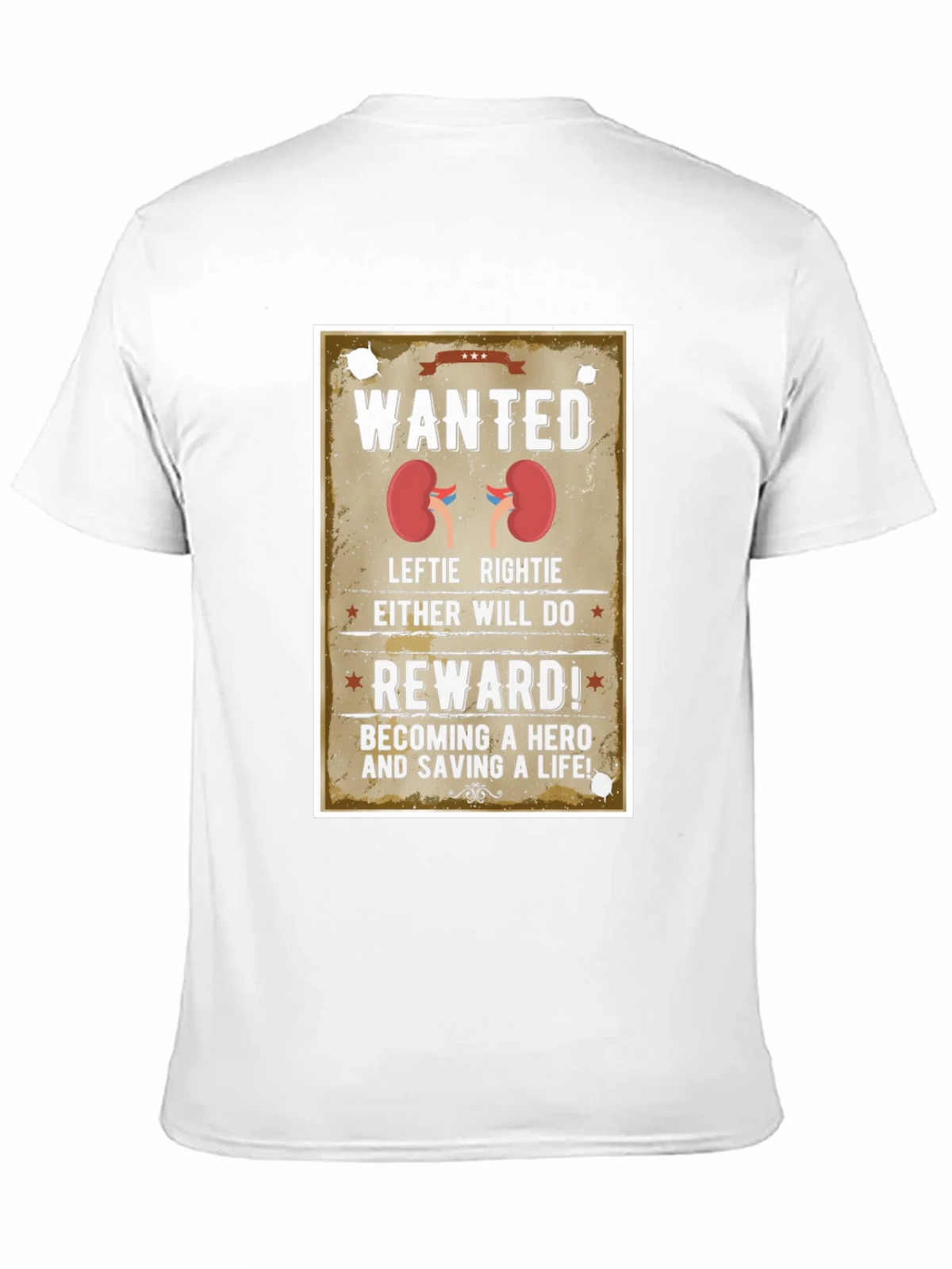 Wanted Kidney Donation T-Shirt - Be a Hero!
