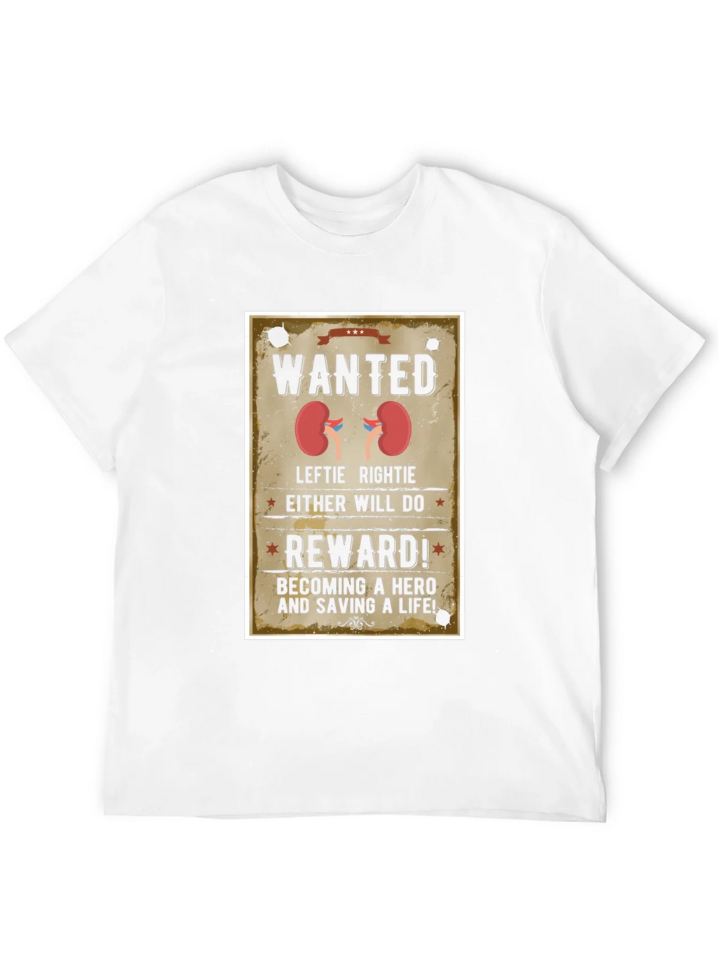 Wanted Kidney Donation T-Shirt - Be a Hero!