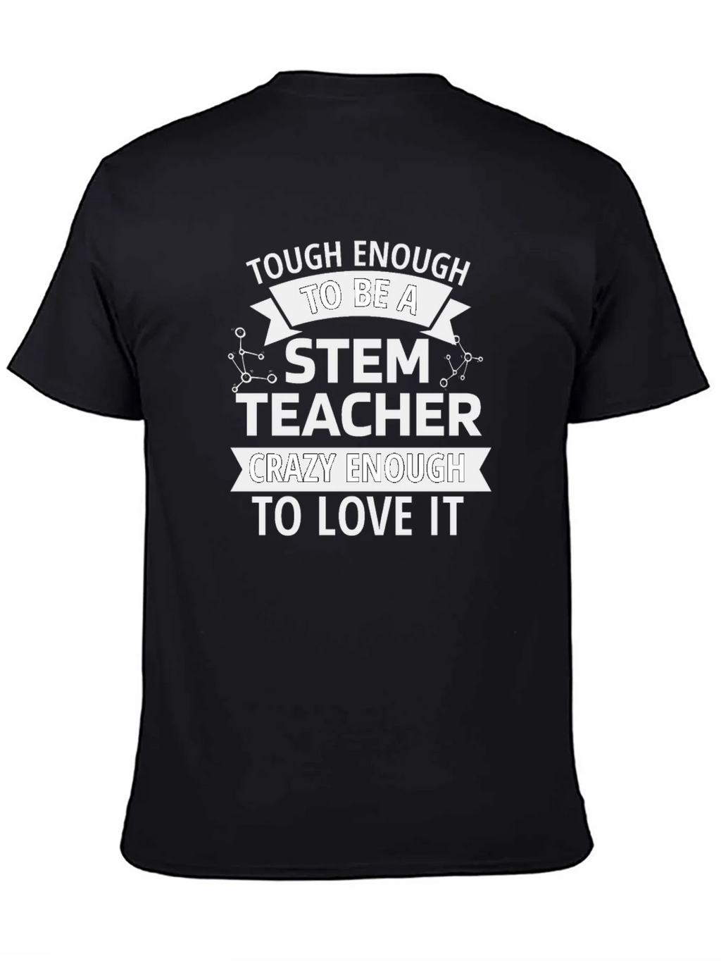 STEM Teacher T-Shirt - Tough & Crazy Enough product image 7