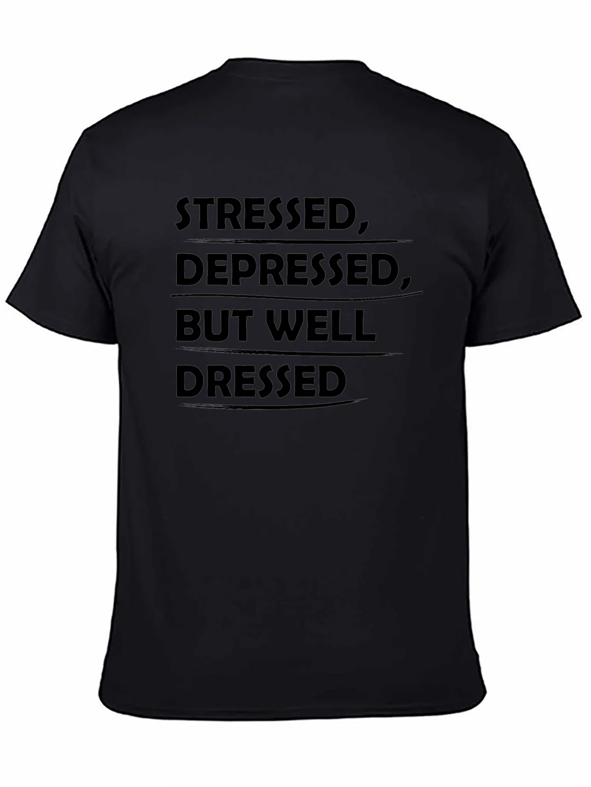 Stressed Depressed But Well Dressed T-Shirt product image 4