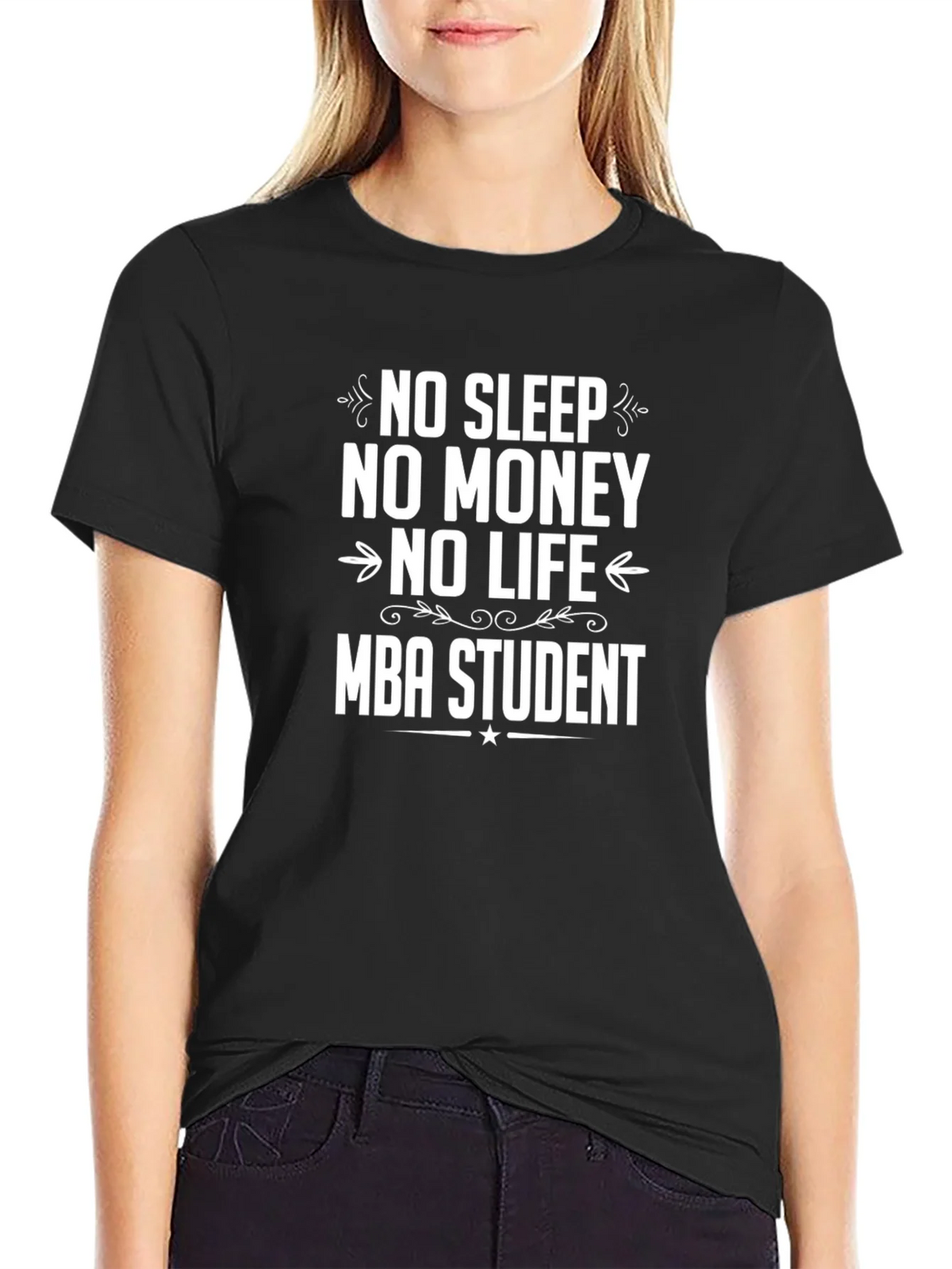 Funny MBA Student T-Shirt - No Sleep No Money No Life product image 2