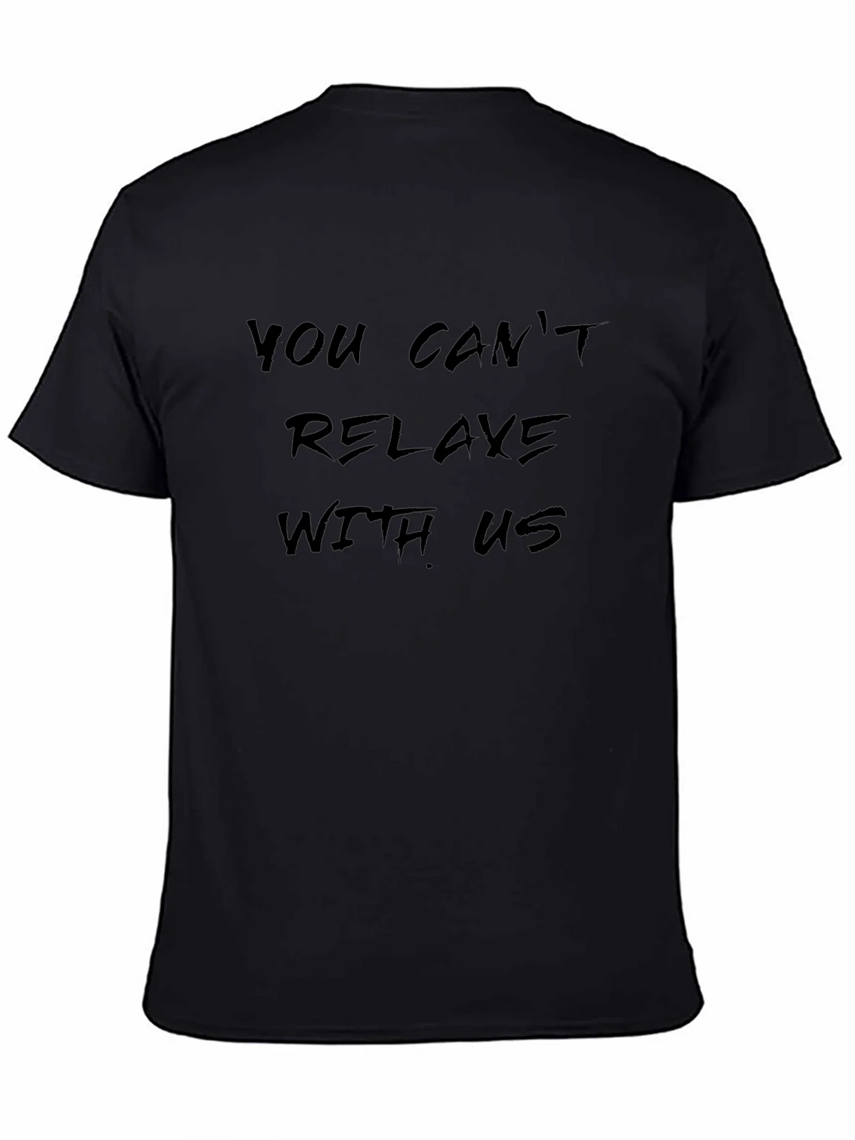 Edgy You Cant Relaxe Black T-Shirt product image 4