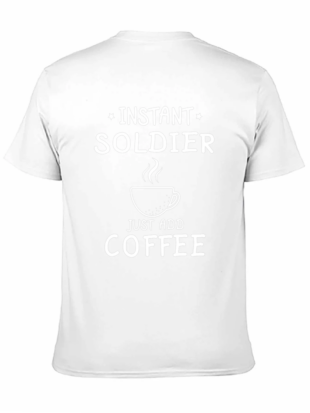 Instant Soldier - Add Coffee T-Shirt - Funny Graphic Tee product image 10