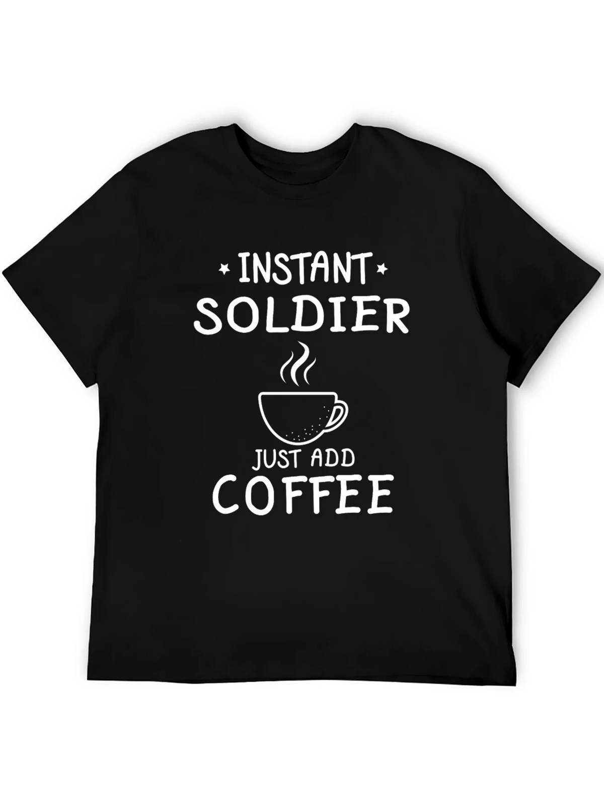 Instant Soldier - Add Coffee T-Shirt - Funny Graphic Tee product image 5