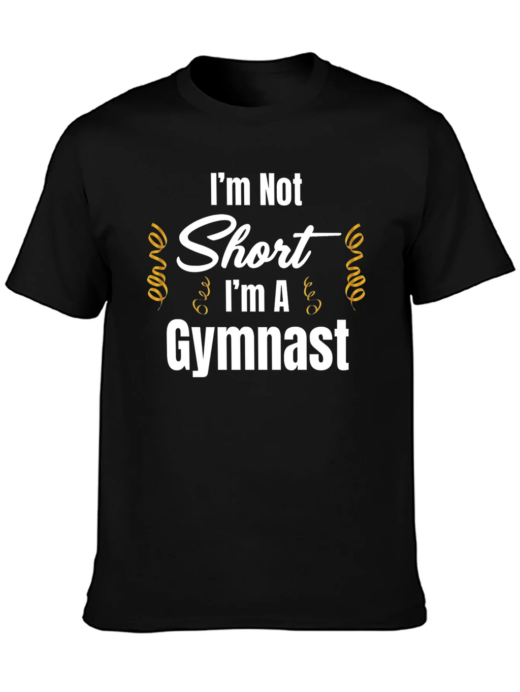 Im Not Short Im A Gymnast T-Shirt product image 6