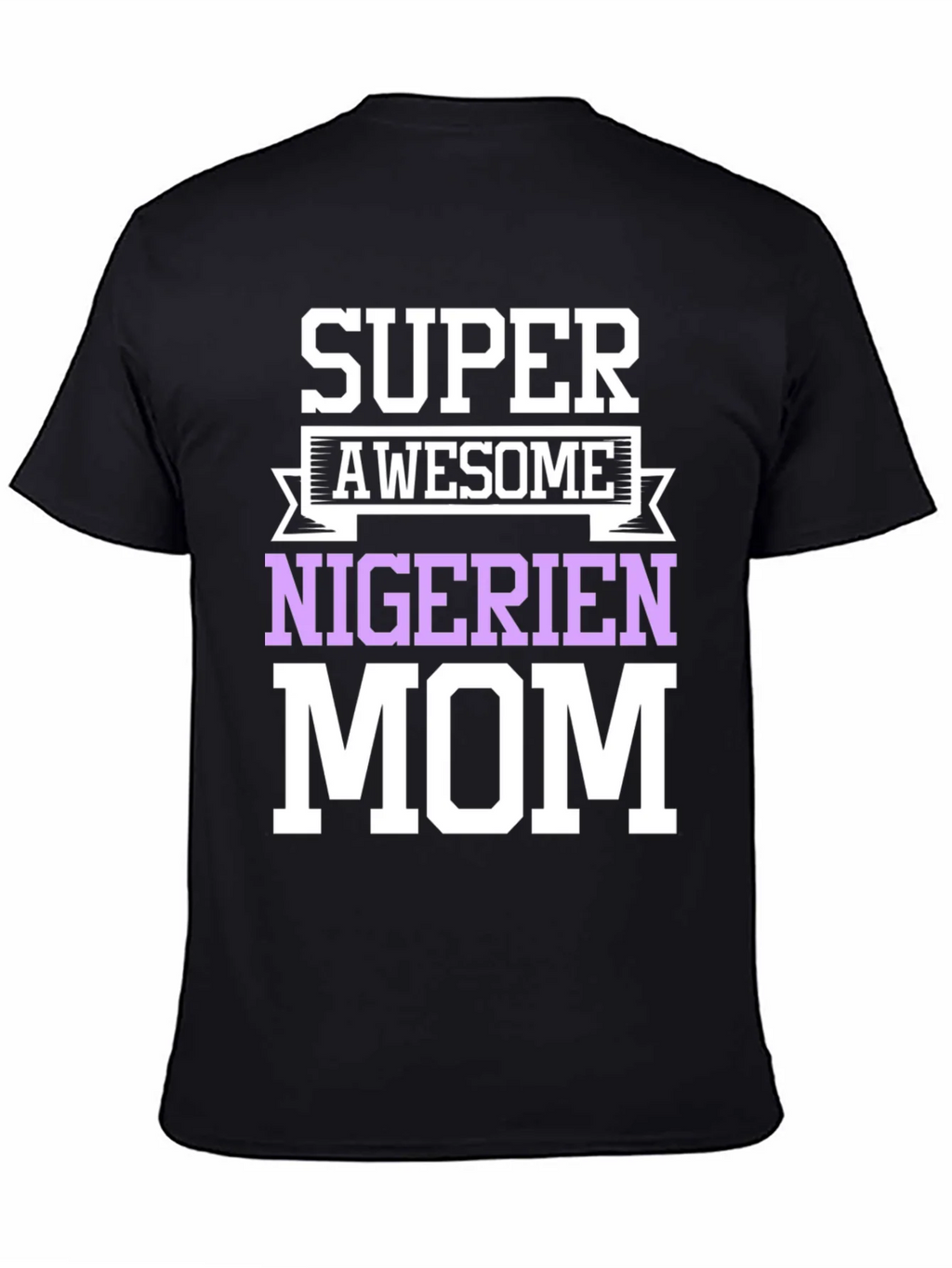 Super Awesome Nigerian Mom T-Shirt product image 7