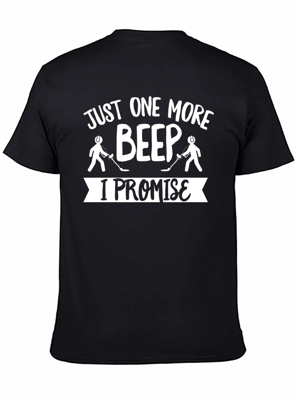 Just One More Beep T-Shirt Metal Detecting Humor product image 4