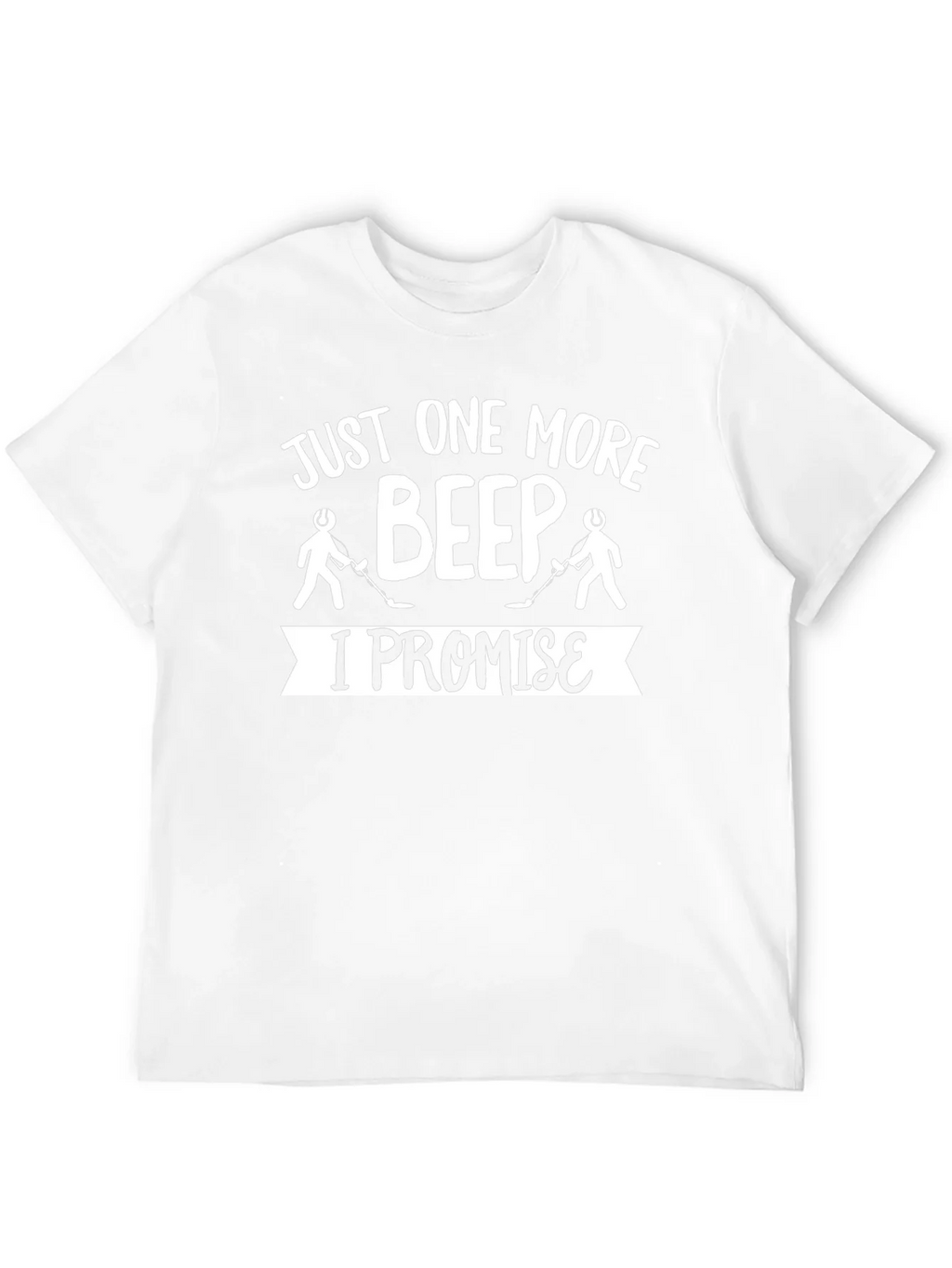 Just One More Beep T-Shirt Metal Detecting Humor product image 11