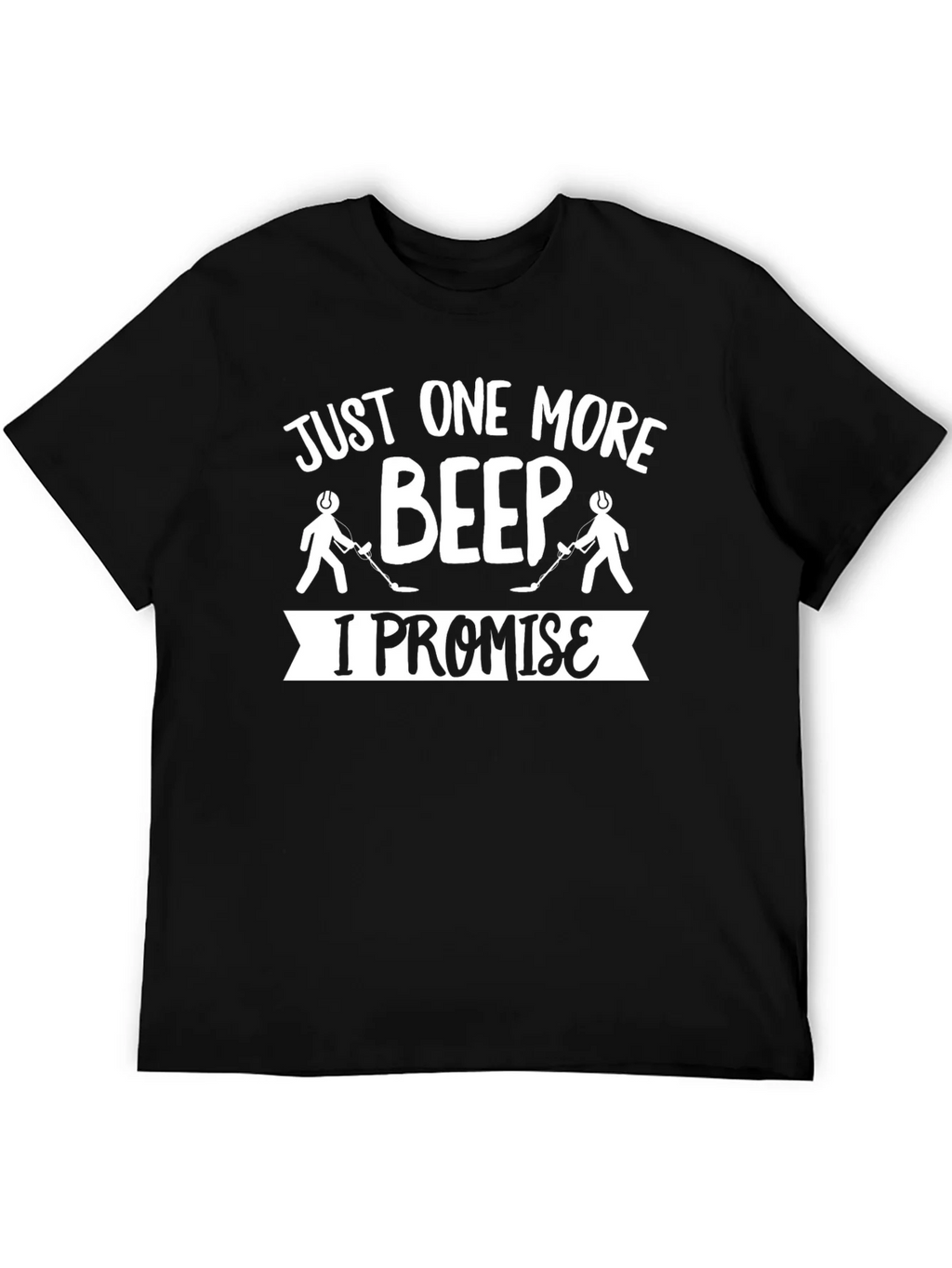 Just One More Beep T-Shirt Metal Detecting Humor product image 5