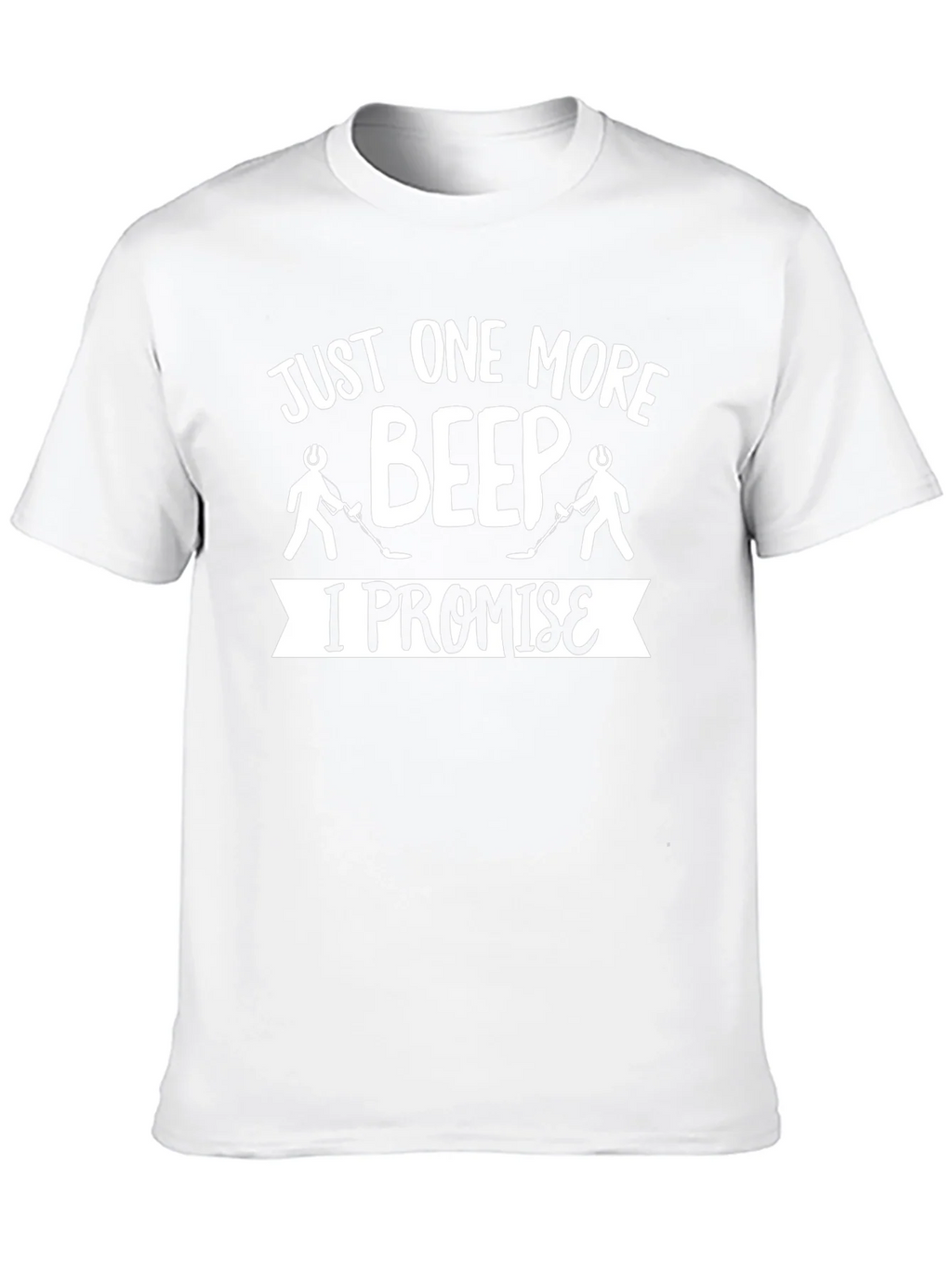 Just One More Beep T-Shirt Metal Detecting Humor product image 9