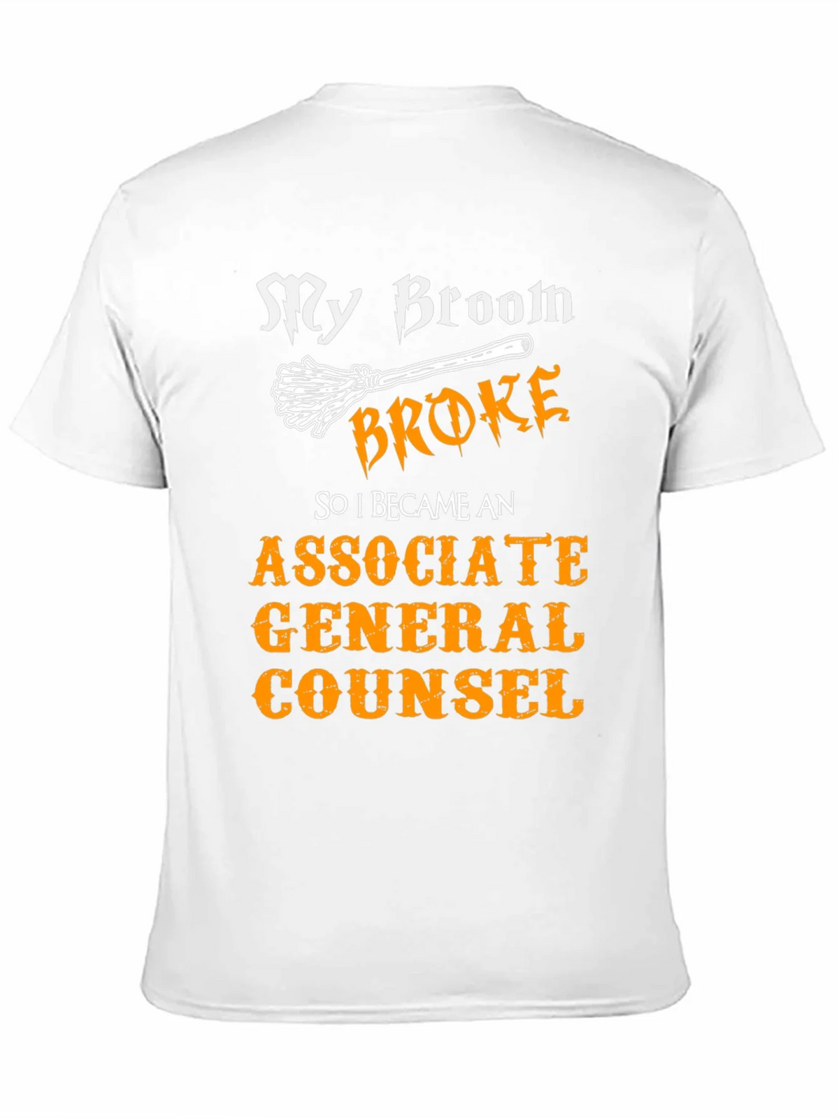 Broom Broke Funny Associate General Counsel T-Shirt product image 10