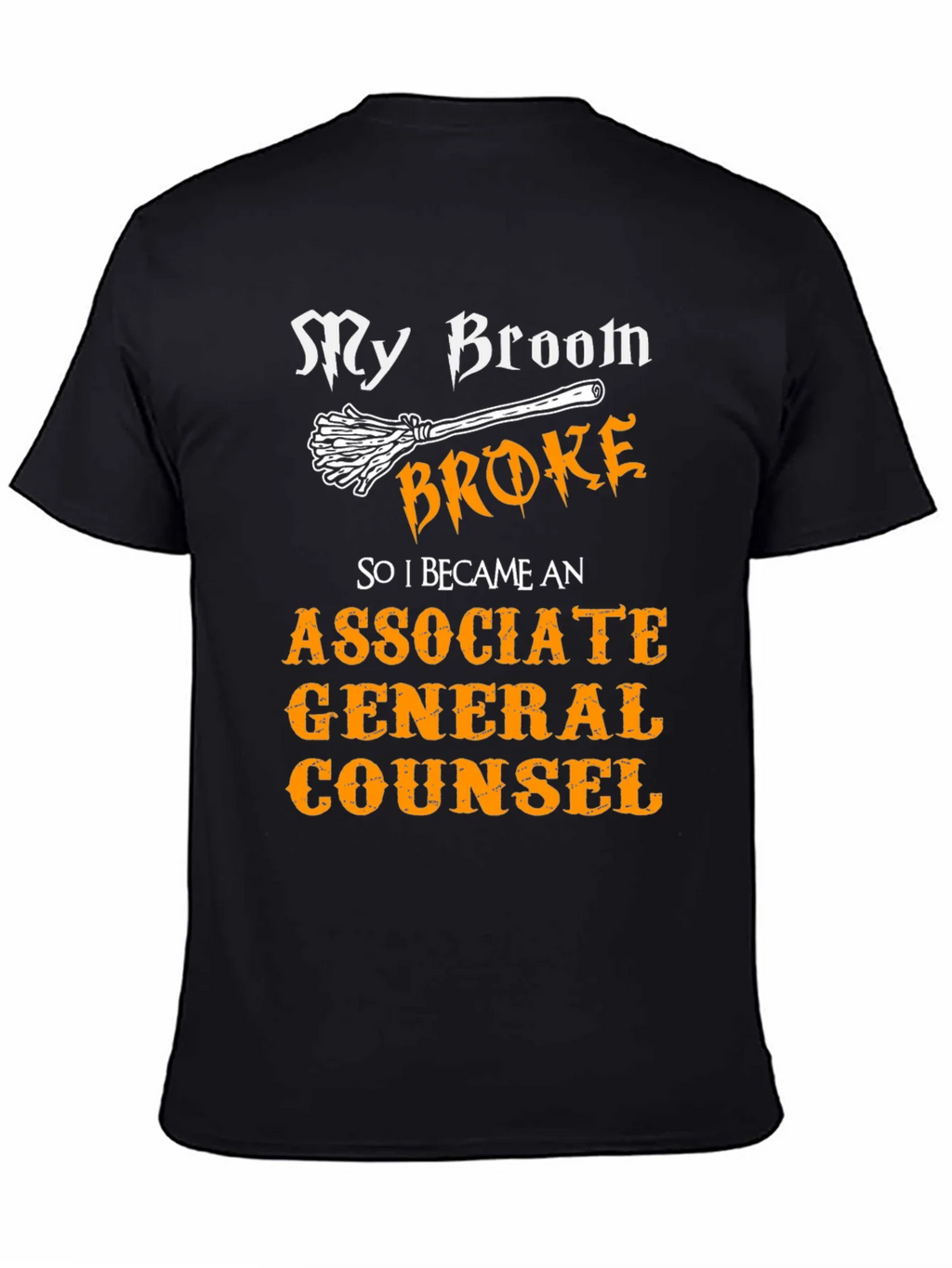 Broom Broke Funny Associate General Counsel T-Shirt product image 4