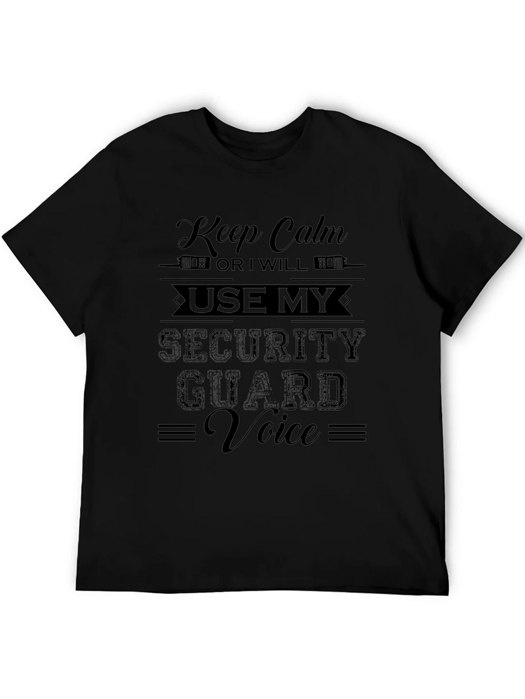 Keep Calm Security Guard Voice Black Graphic T-Shirt product image 5