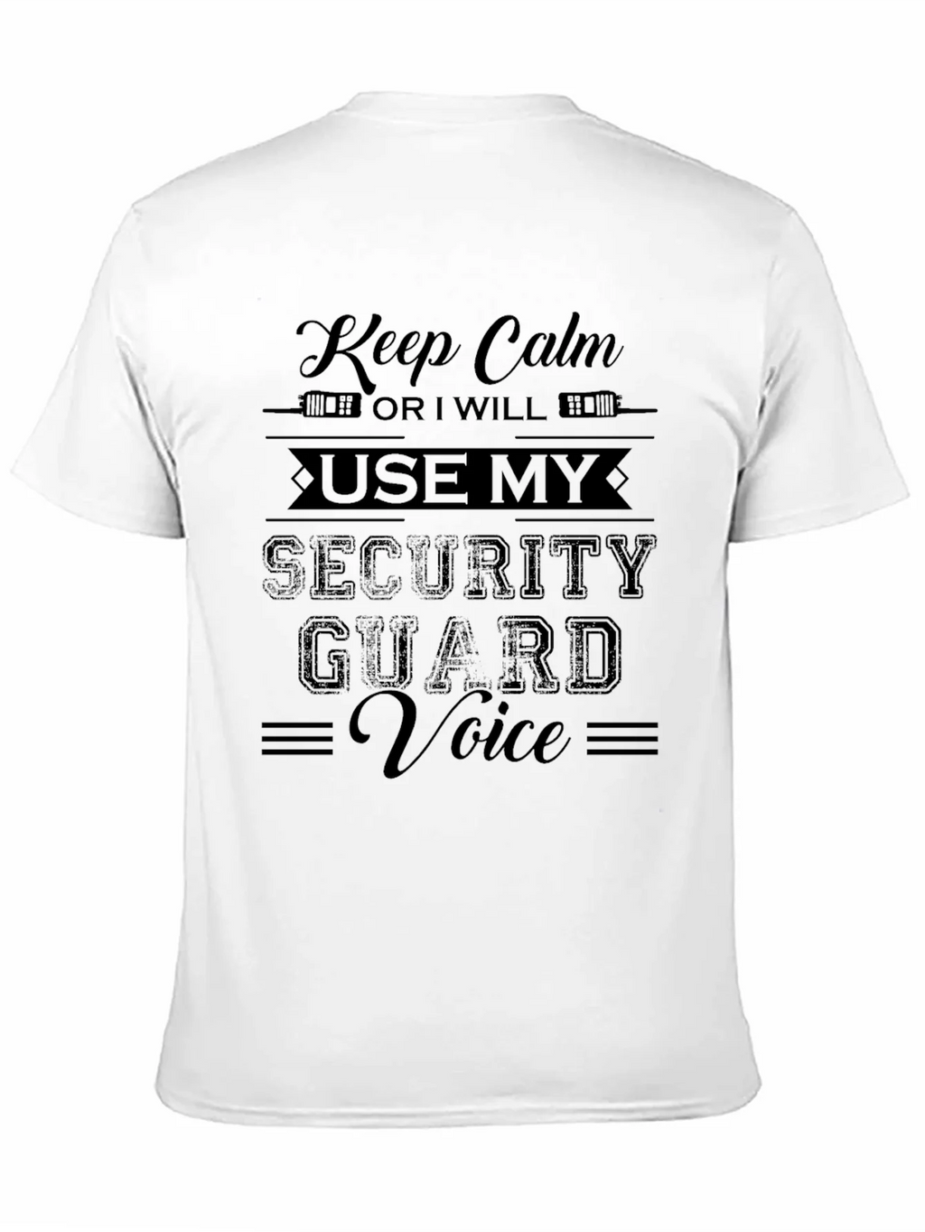 Keep Calm Security Guard Voice Black Graphic T-Shirt product image 10