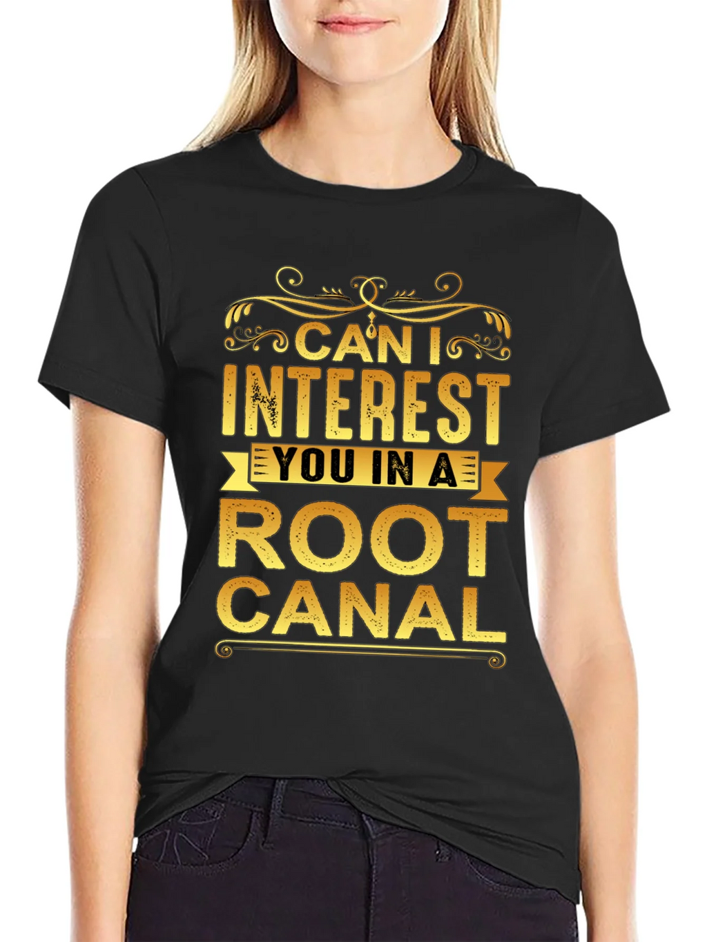 Can I Interest You In a Root Canal T-Shirt product image 2