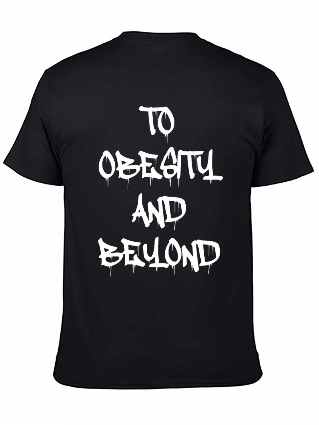 To Obesity and Beyond Graphic Tee product image 4
