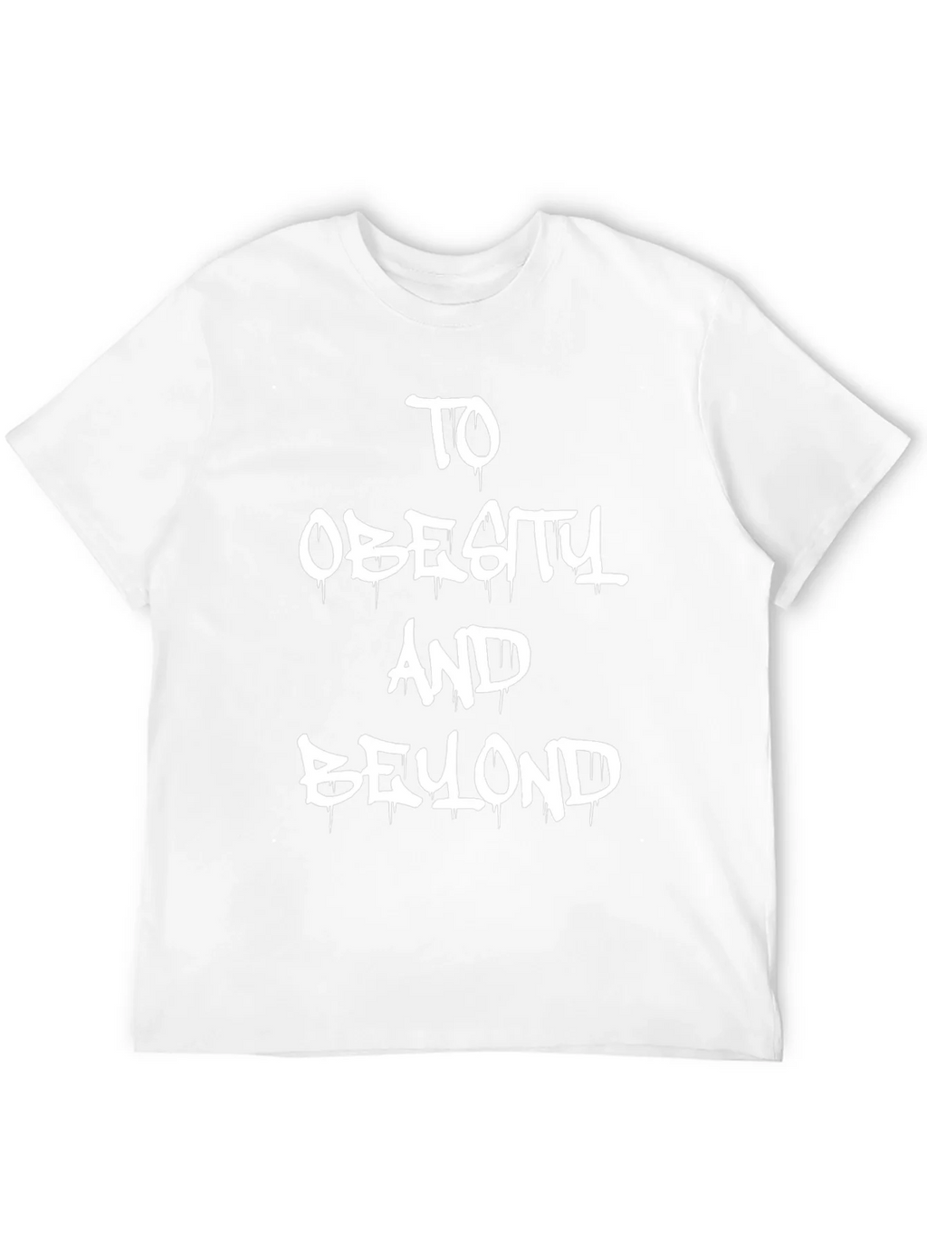 To Obesity and Beyond Graphic Tee product image 11