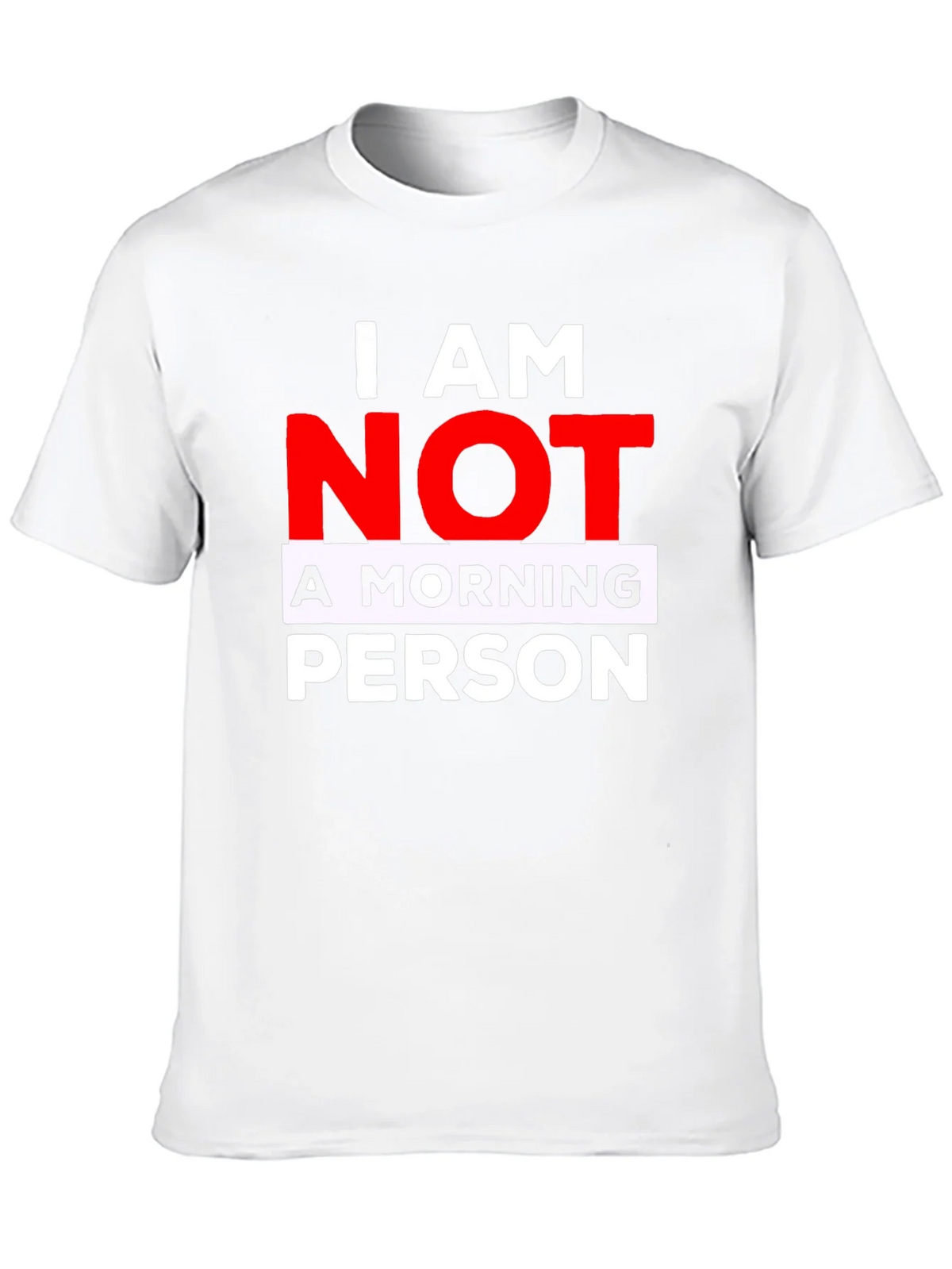 I AM NOT A MORNING PERSON T-Shirt product image 9