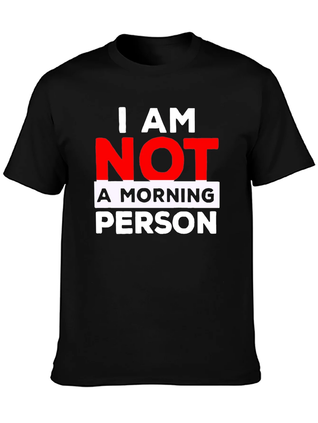 I AM NOT A MORNING PERSON T-Shirt product image 3