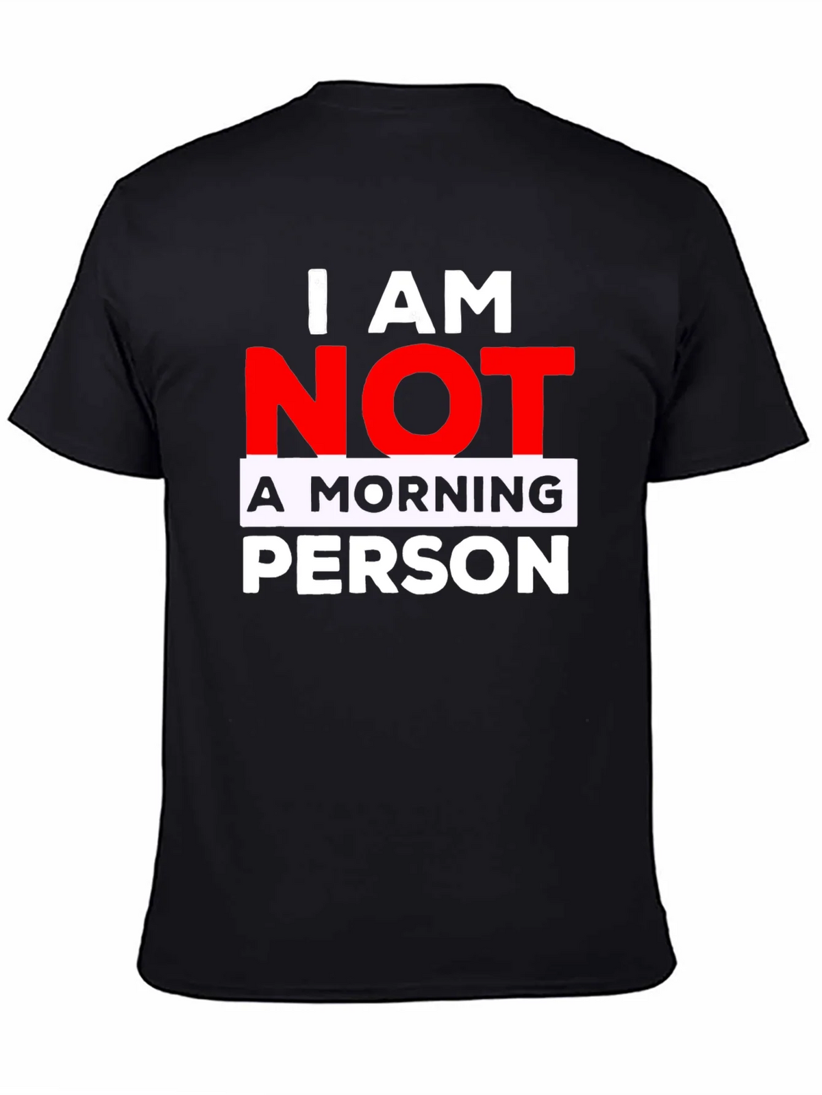 I AM NOT A MORNING PERSON T-Shirt product image 4