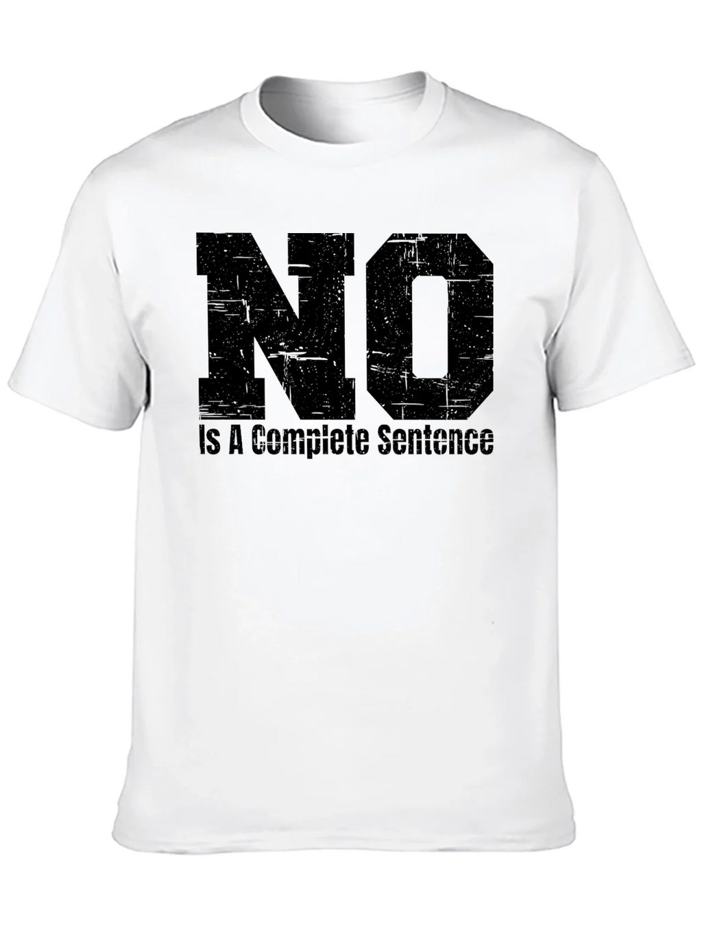 No Is A Complete Sentence - Funny T-Shirt product image 9