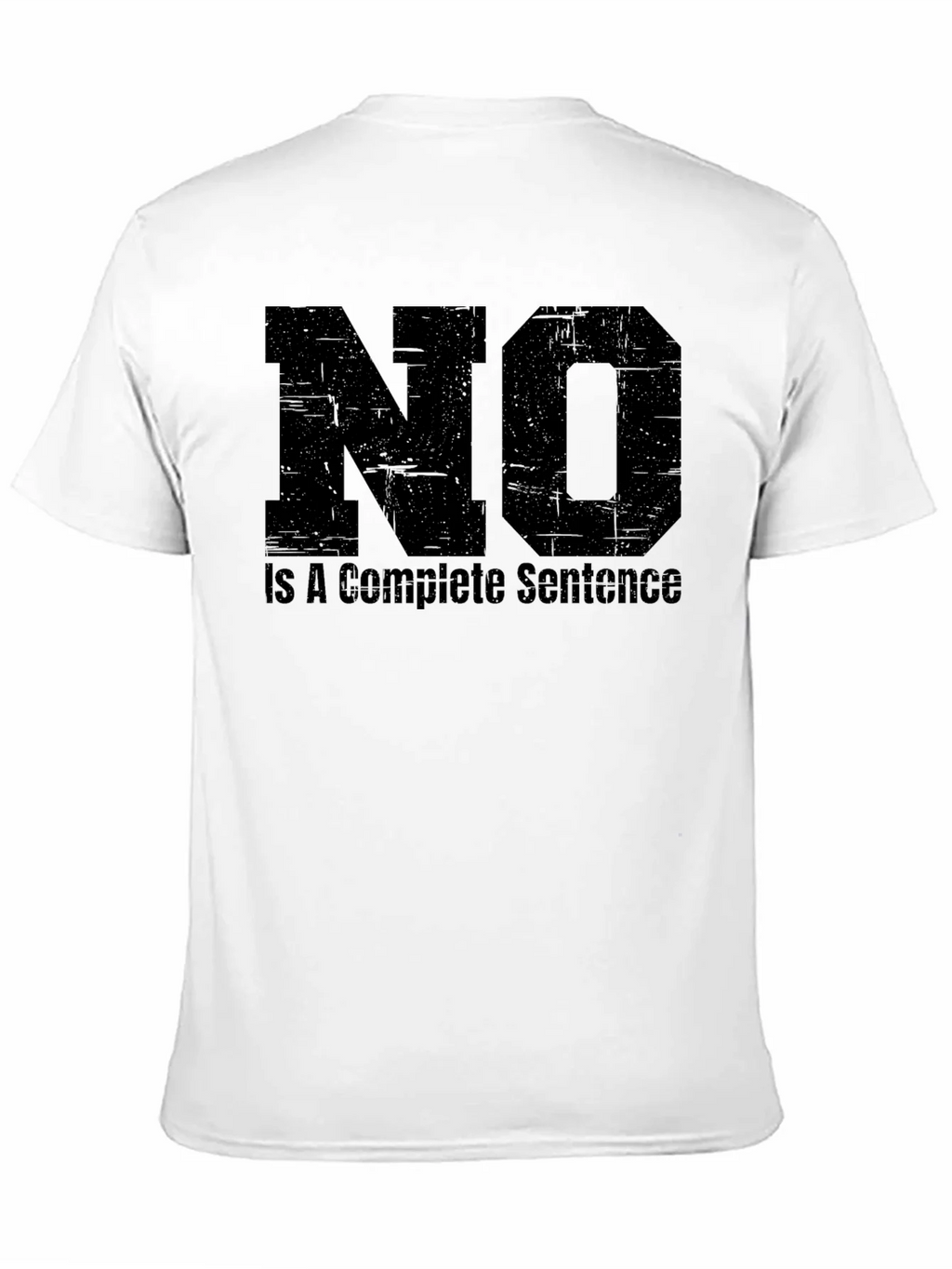 No Is A Complete Sentence - Funny T-Shirt product image 10