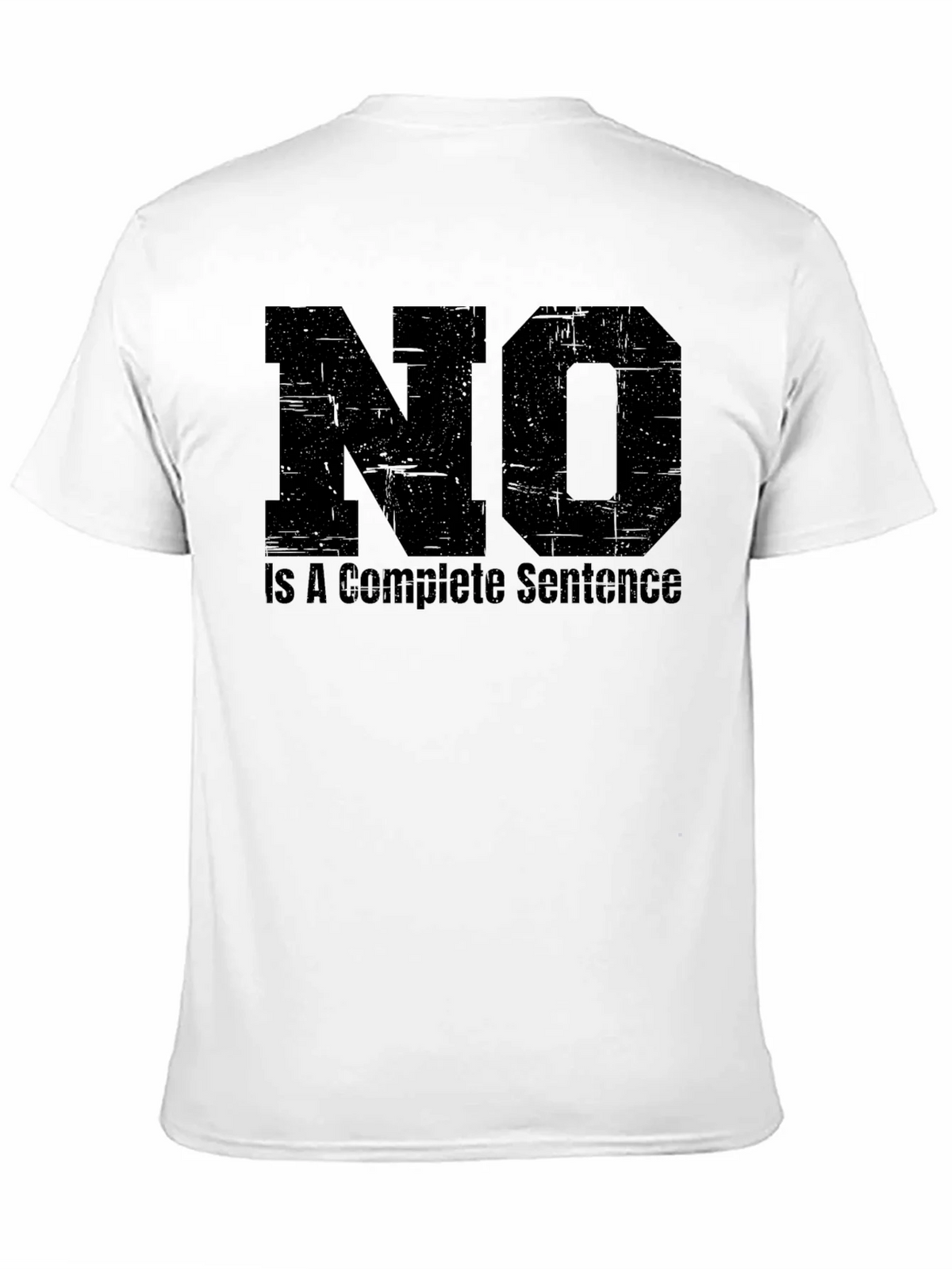 No Is A Complete Sentence - Funny T-Shirt product image 10