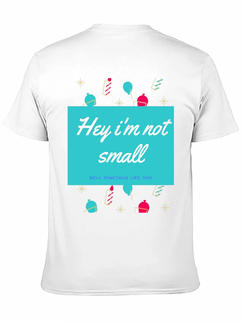 Funny Height T-Shirt - Hey Im Not Small product image 2
