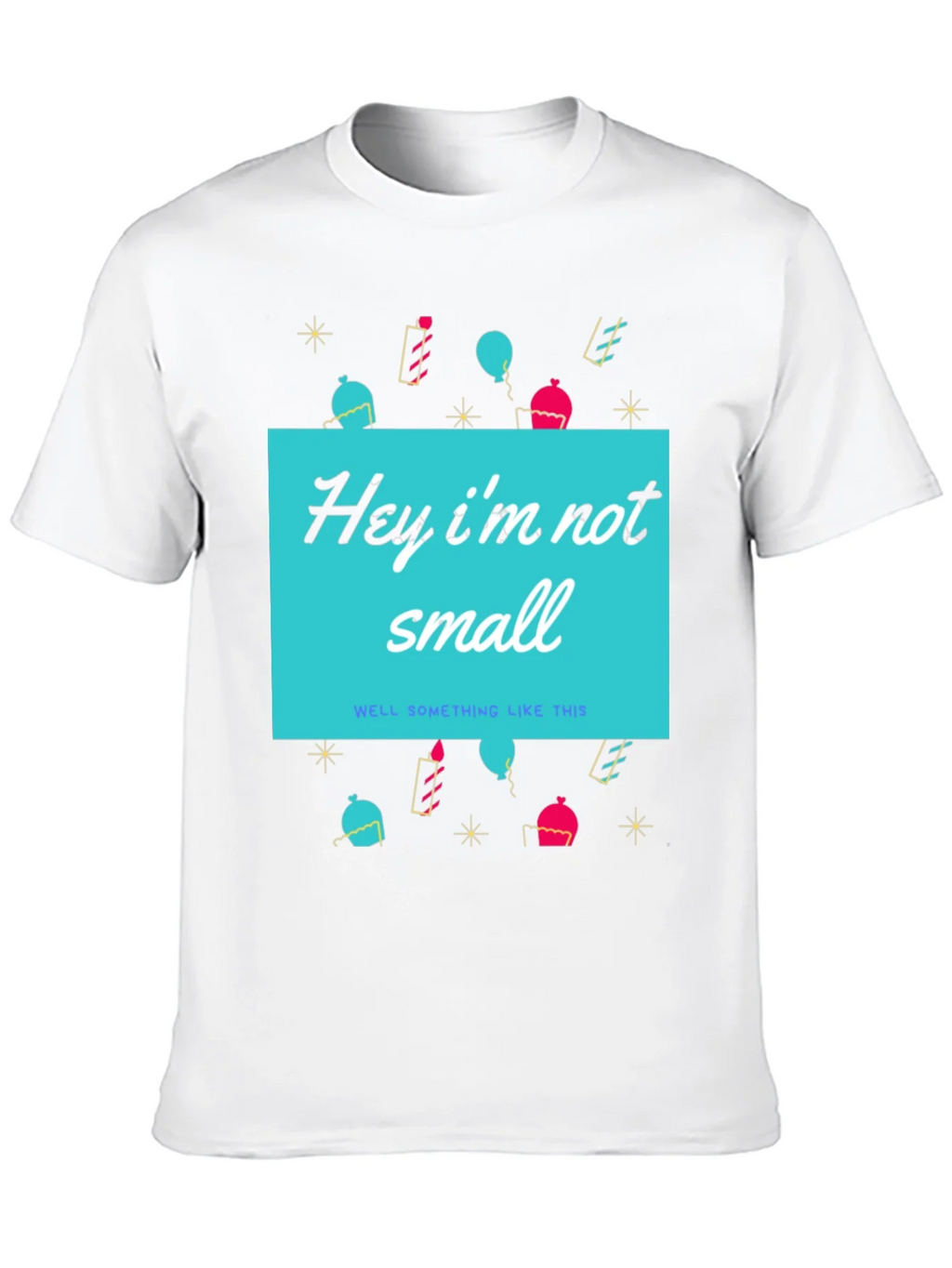 Funny Height T-Shirt - Hey Im Not Small product image 12