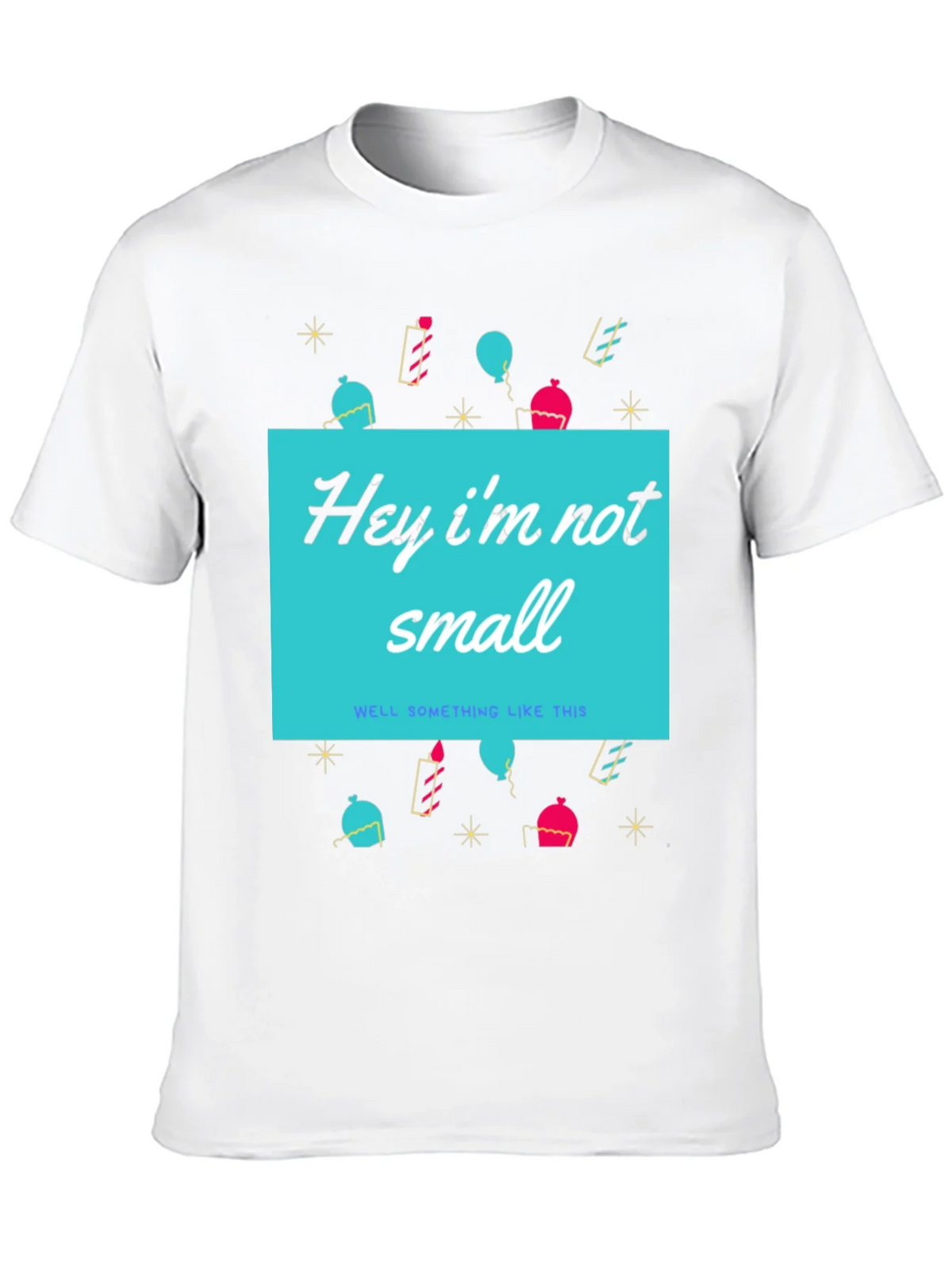 Funny Height T-Shirt - Hey Im Not Small product image 12