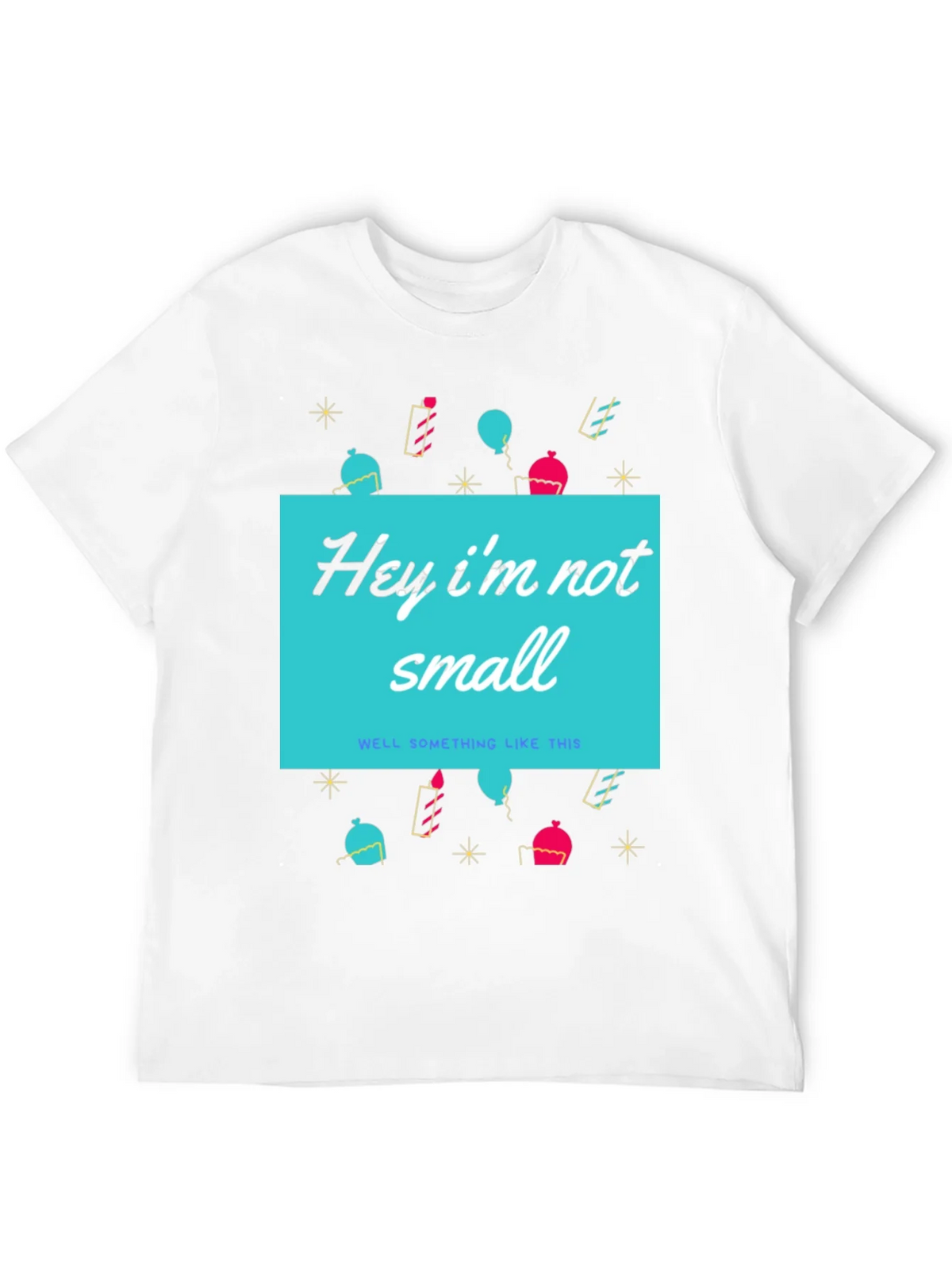 Funny Height T-Shirt - Hey Im Not Small product image 3