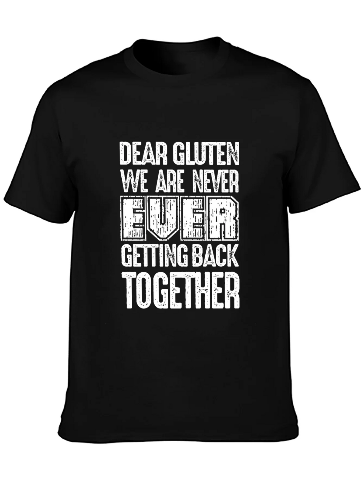 Funny Gluten-Free T-Shirt: We Are Never Ever Getting Back product image 3