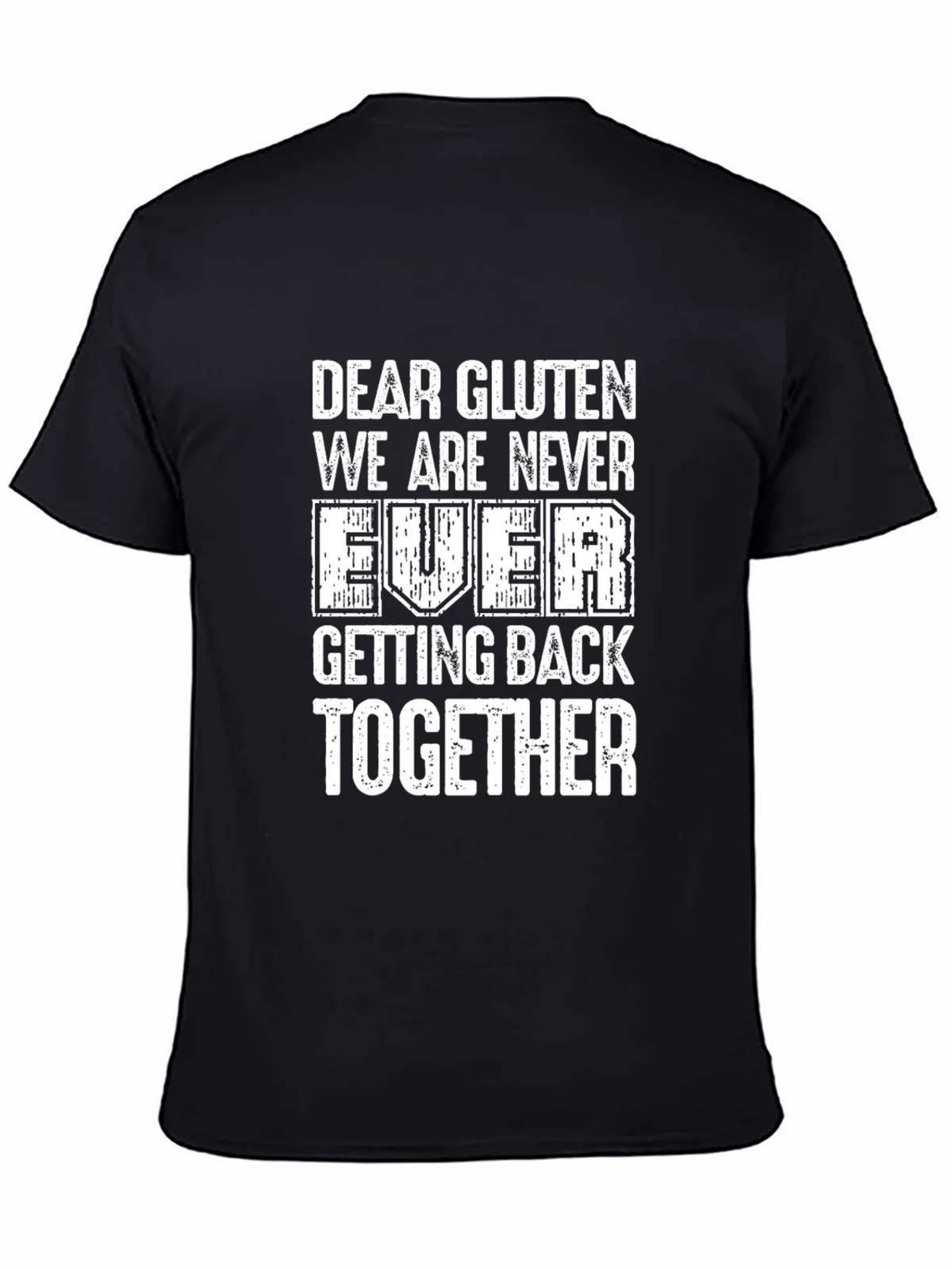 Funny Gluten-Free T-Shirt: We Are Never Ever Getting Back product image 4