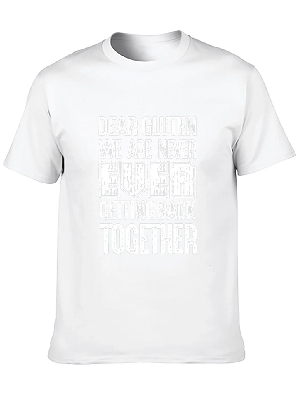Funny Gluten-Free T-Shirt: We Are Never Ever Getting Back product image 9