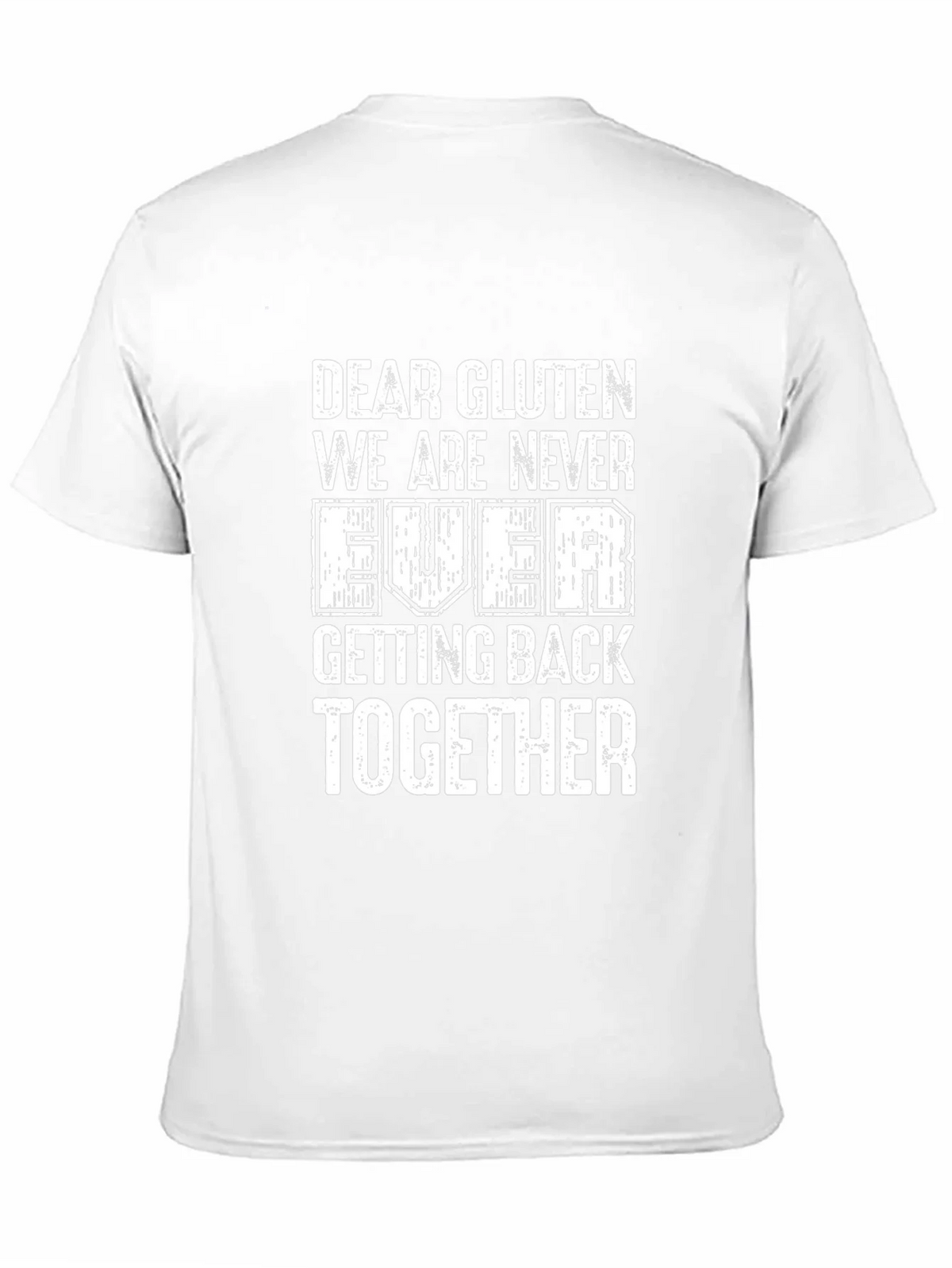 Funny Gluten-Free T-Shirt: We Are Never Ever Getting Back product image 10