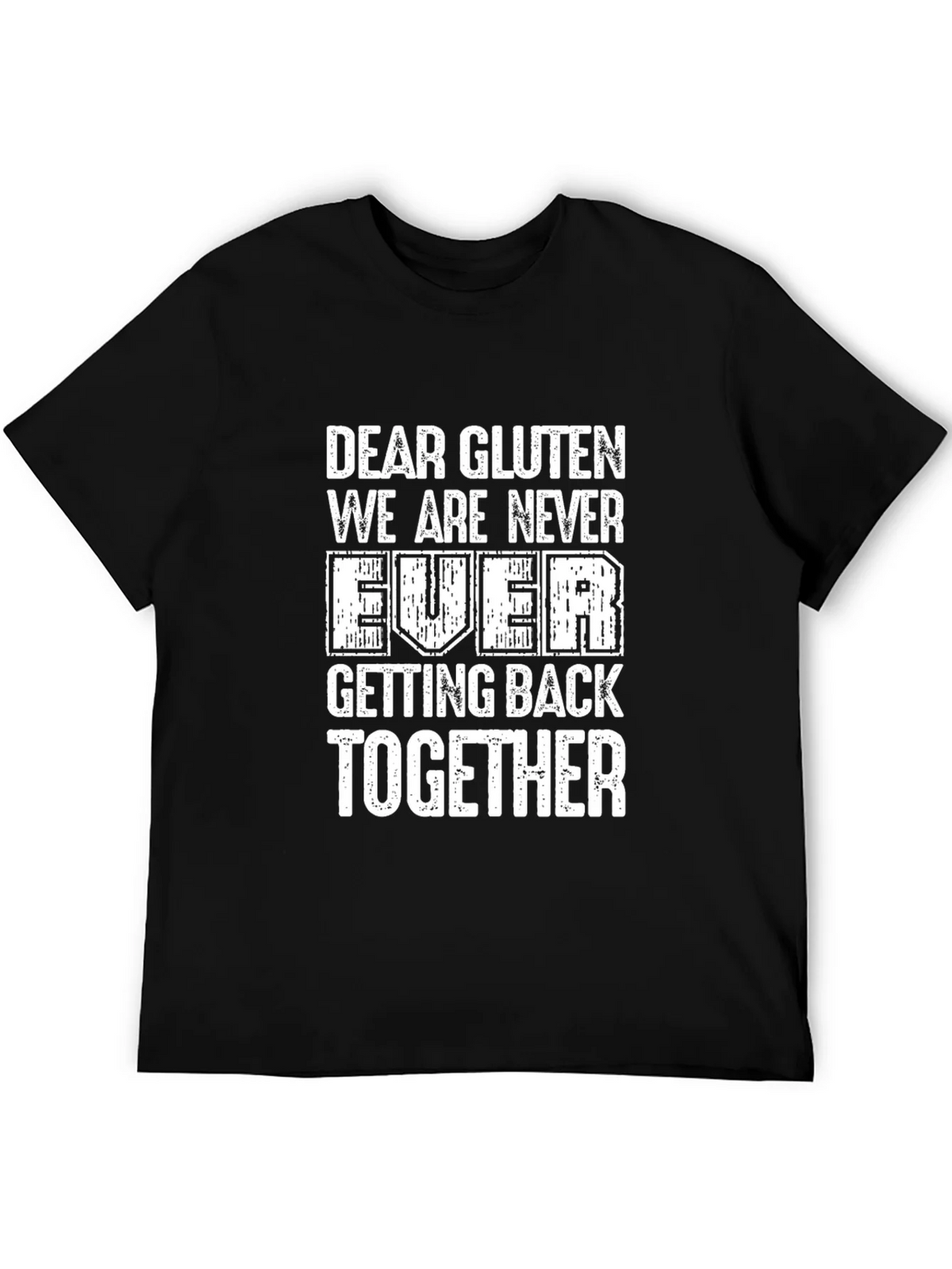 Funny Gluten-Free T-Shirt: We Are Never Ever Getting Back product image 5