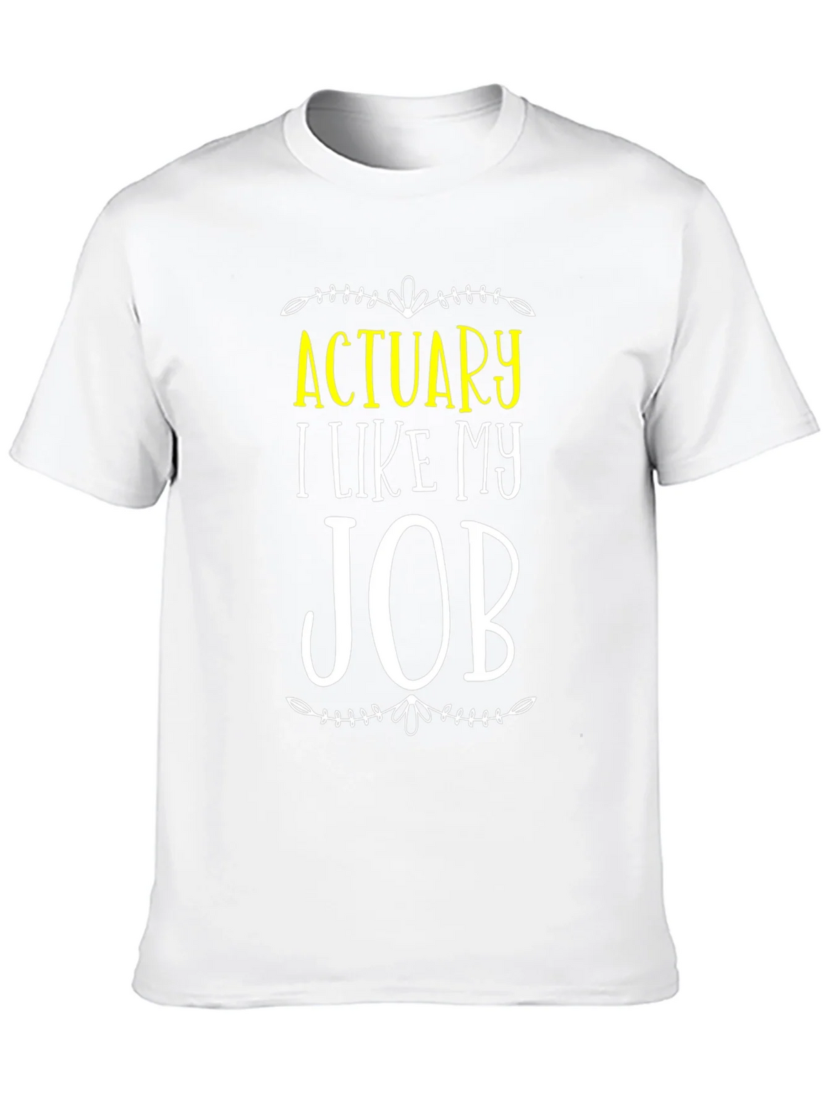 Actuary I Like My Job T-Shirt product image 12