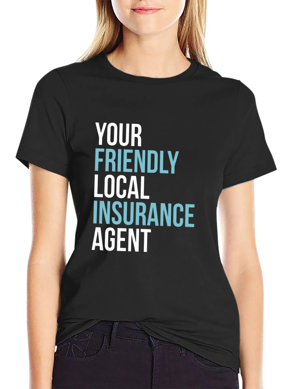 Your Friendly Local Insurance Agent T-Shirt product image 5