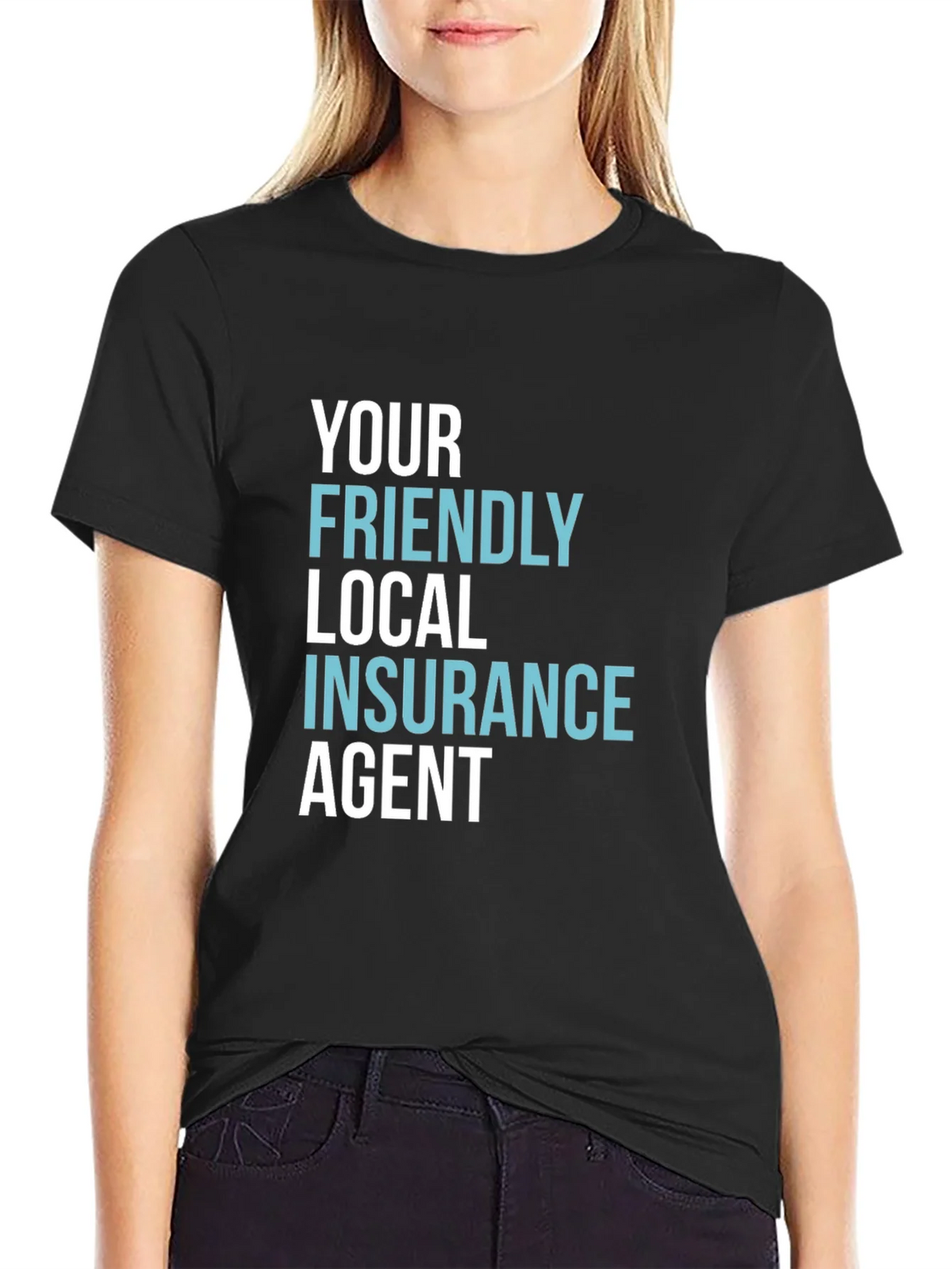 Your Friendly Local Insurance Agent T-Shirt product image 5