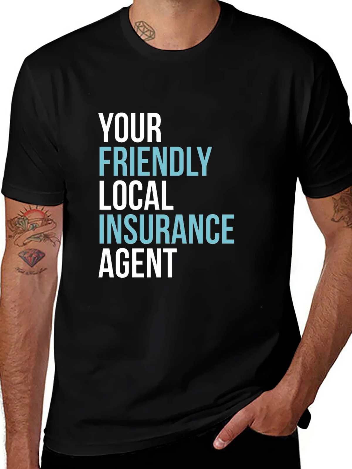 Your Friendly Local Insurance Agent T-Shirt product image 1