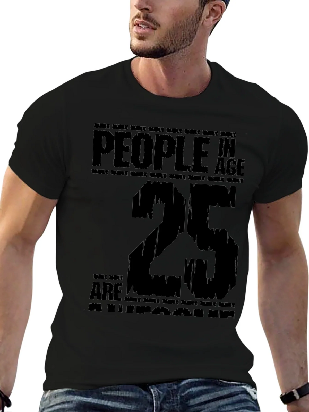 People In Age 25 Are Awesome Black T-Shirt product image 6