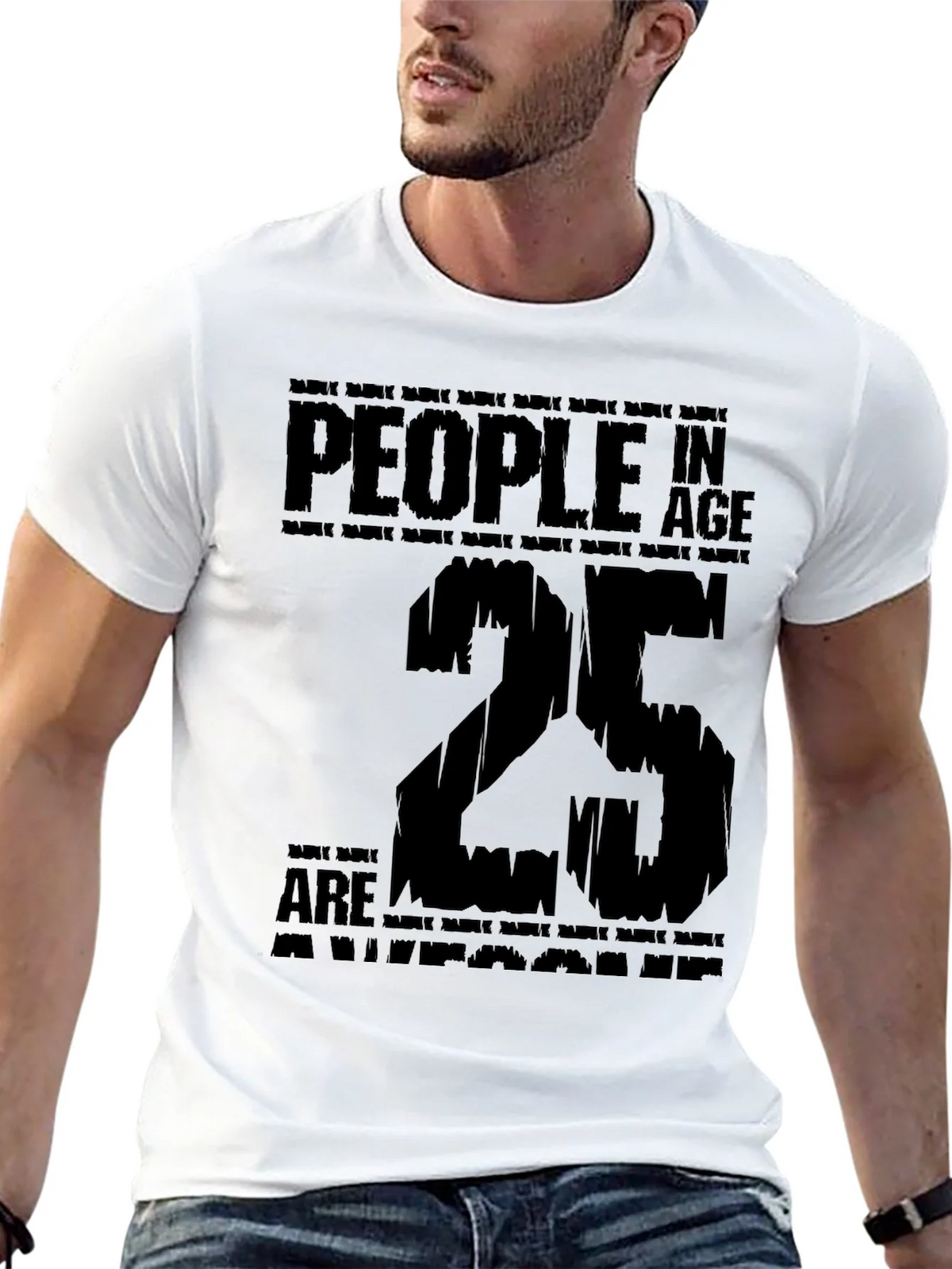 People In Age 25 Are Awesome Black T-Shirt product image 12