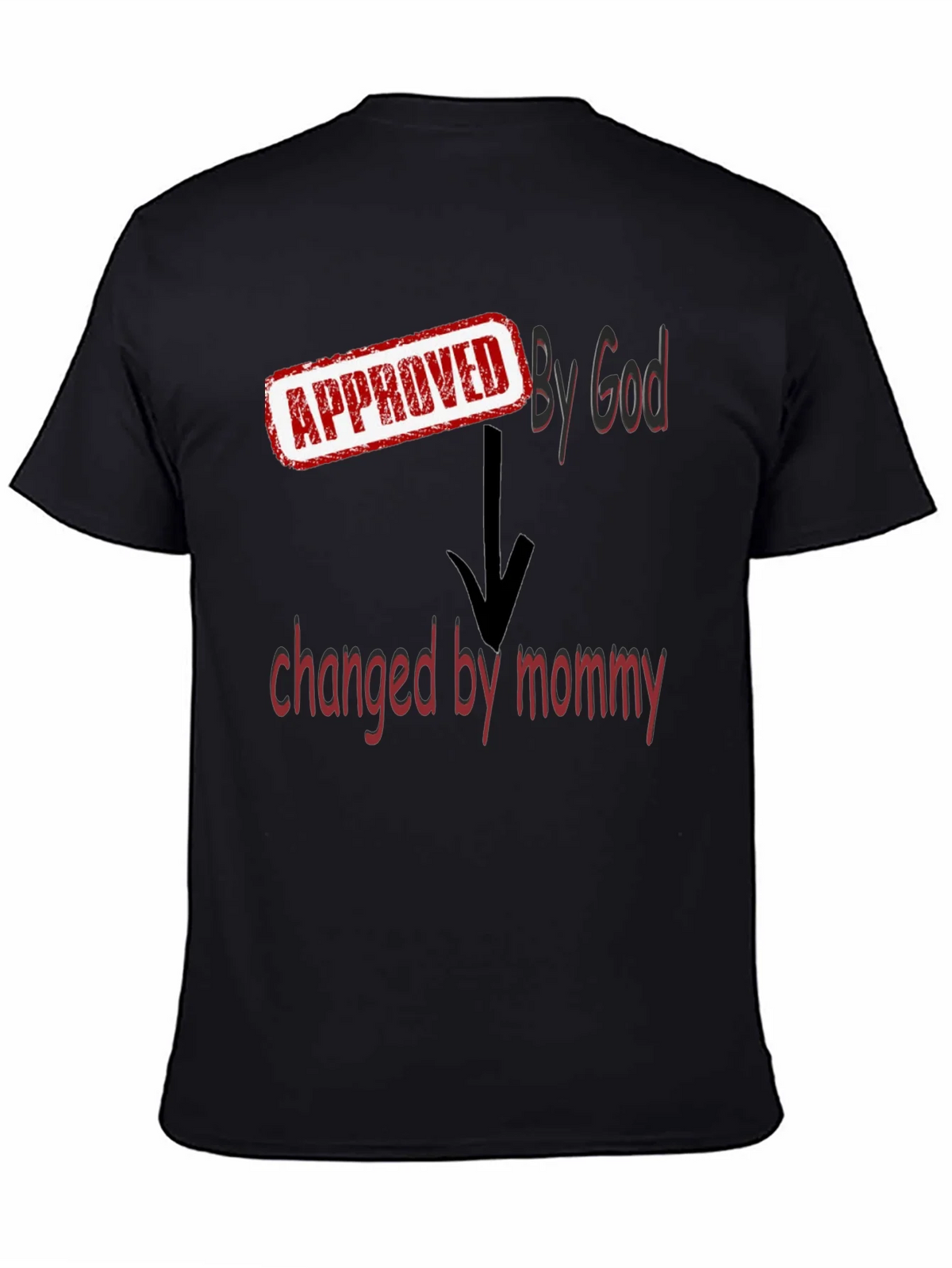 Approved By God Changed By Mommy - Black T-Shirt product image 7