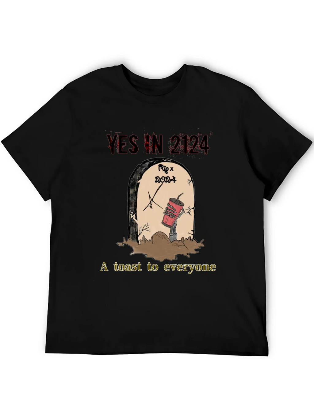 YES IN 2124 T-Shirt RIP 2024 A Toast to Everyone product image 8
