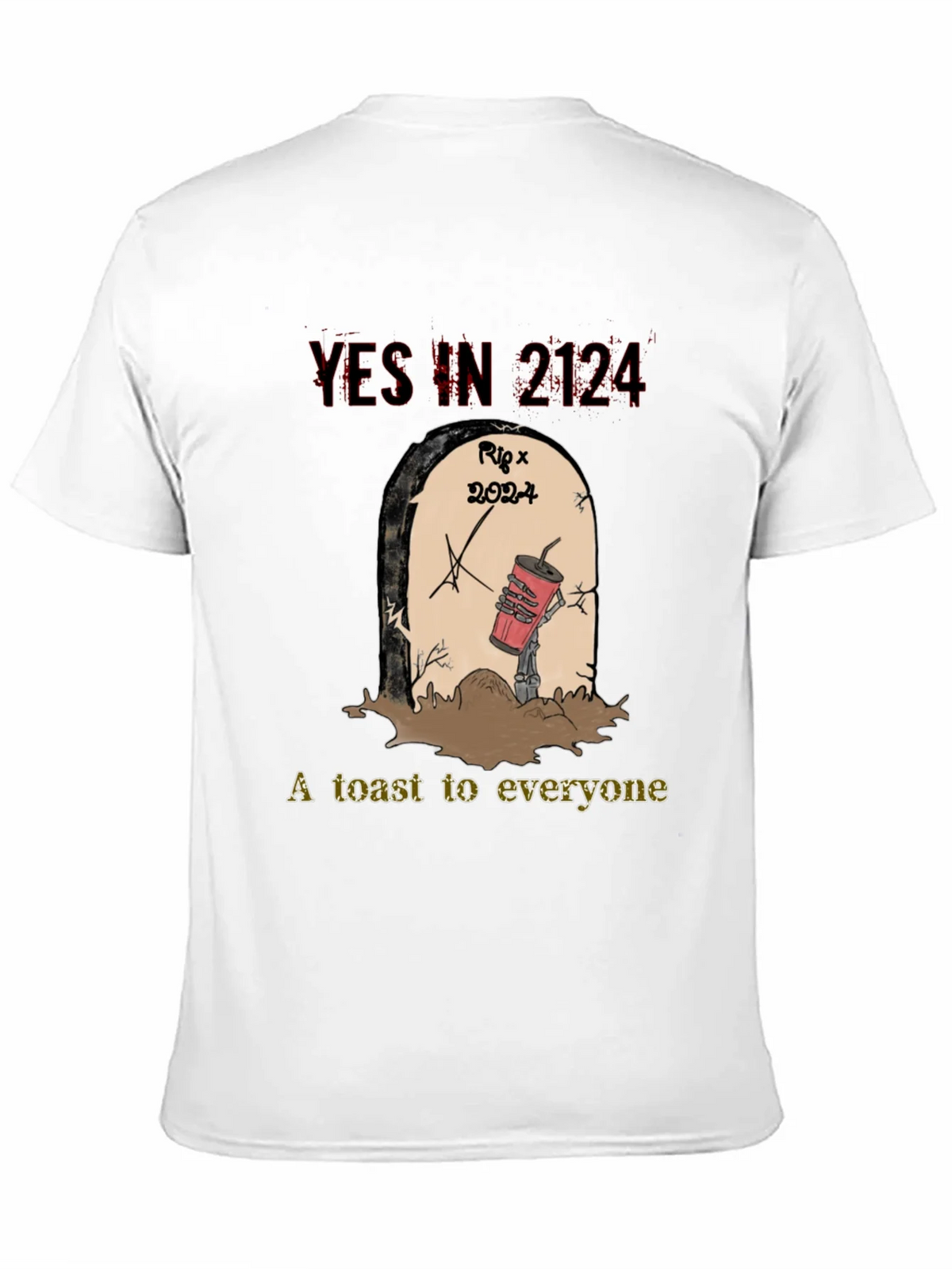 YES IN 2124 T-Shirt RIP 2024 A Toast to Everyone product image 2
