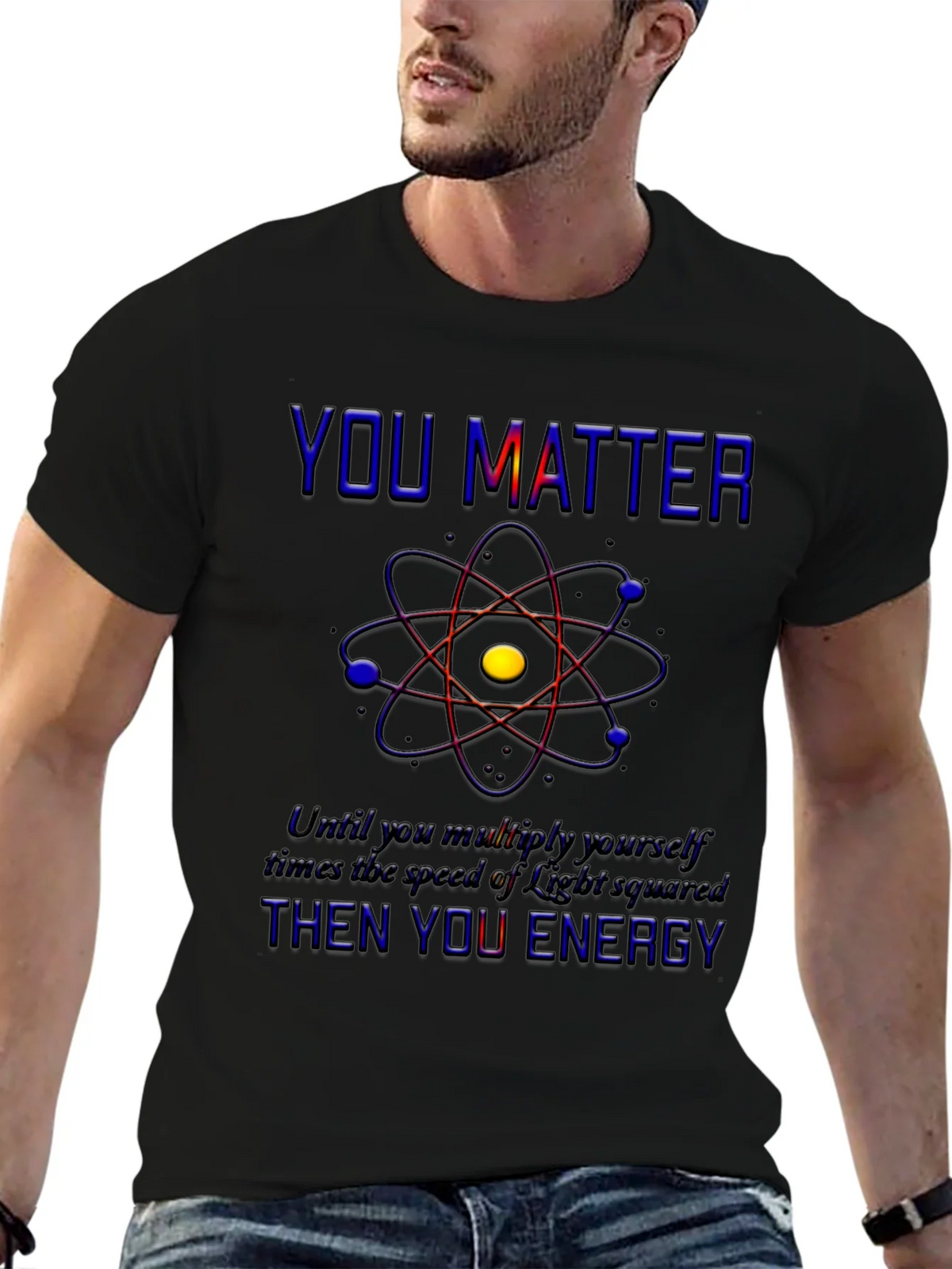 You Matter Science T-Shirt - Physics Humor Tee product image 6