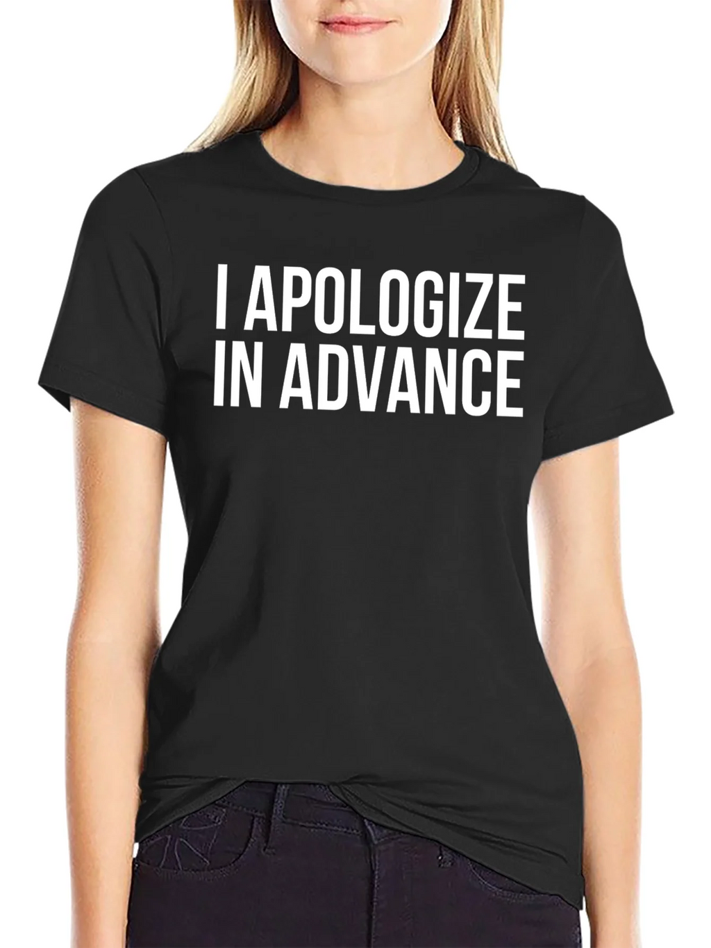 I Apologize In Advance Funny T-Shirt product image 2
