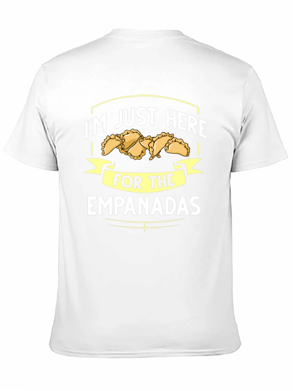 Im Just Here For The Empanadas T-Shirt product image 2