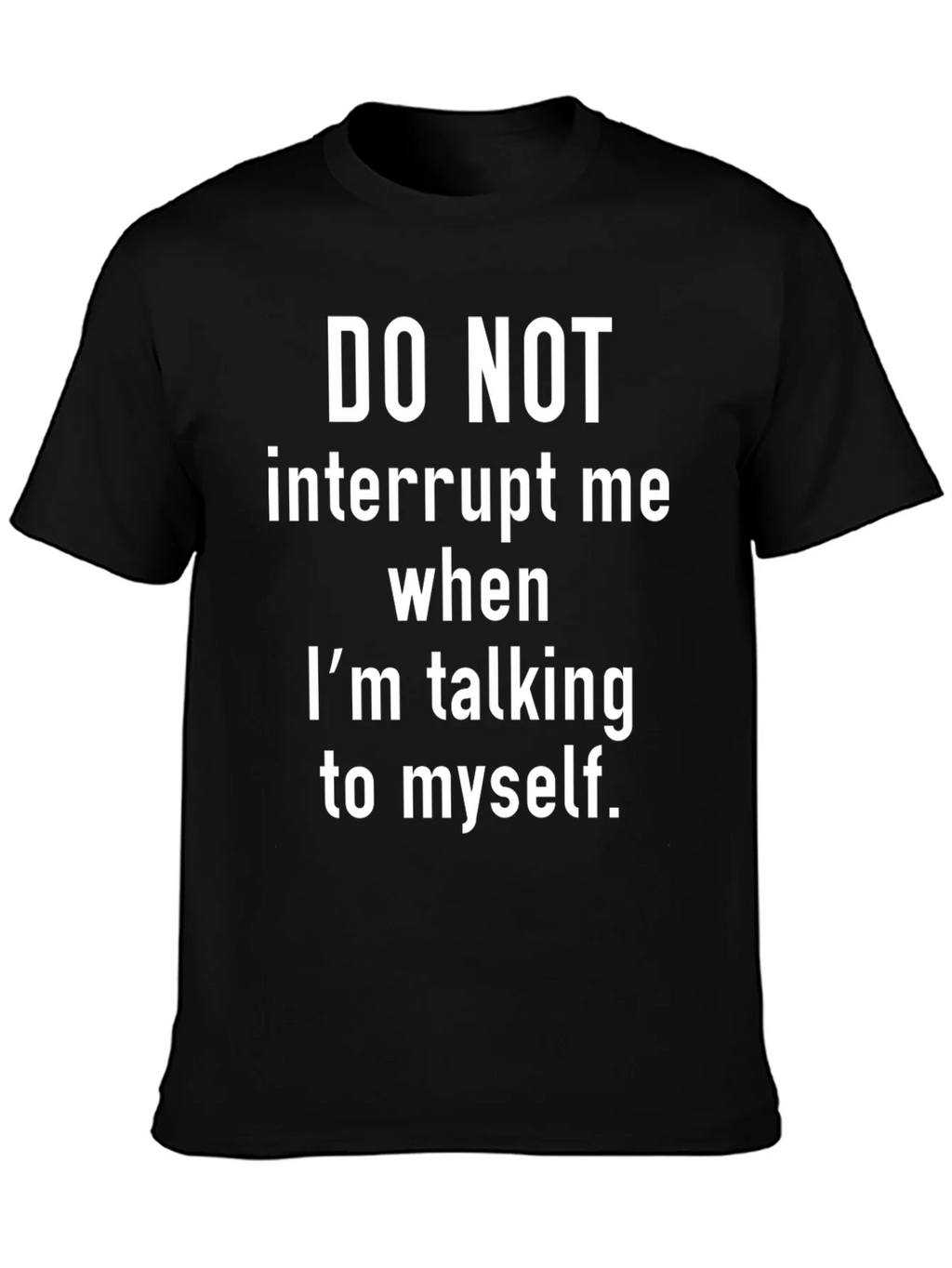 Funny Sarcastic Graphic T-Shirt - Do Not Interrupt product image 3
