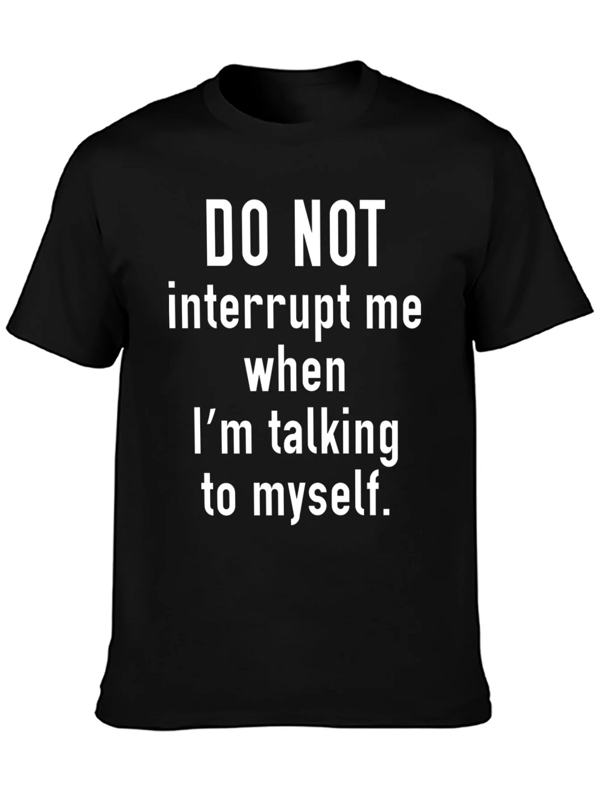 Funny Sarcastic Graphic T-Shirt - Do Not Interrupt product image 3